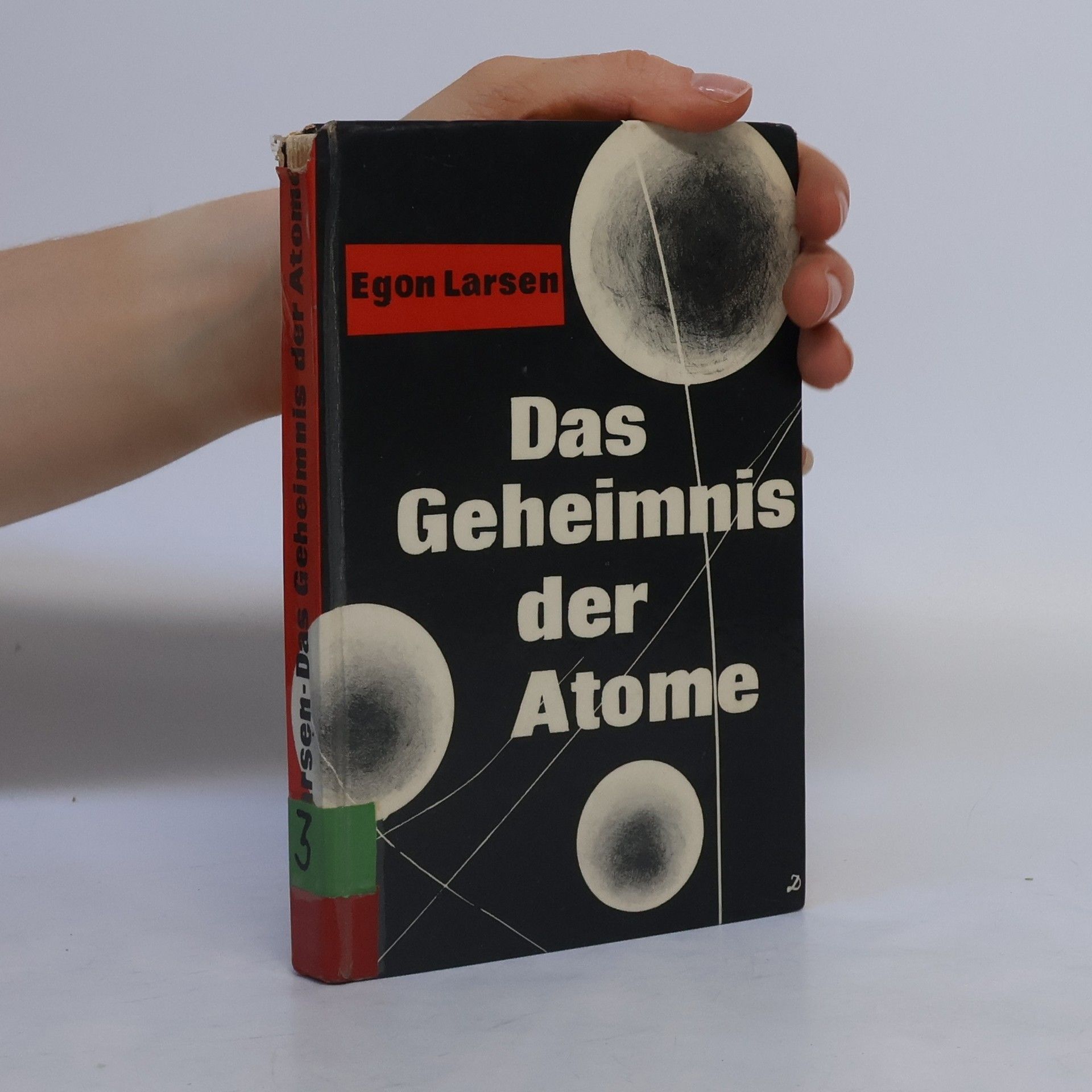 Egon Larsen Das Geheimnis der Atome