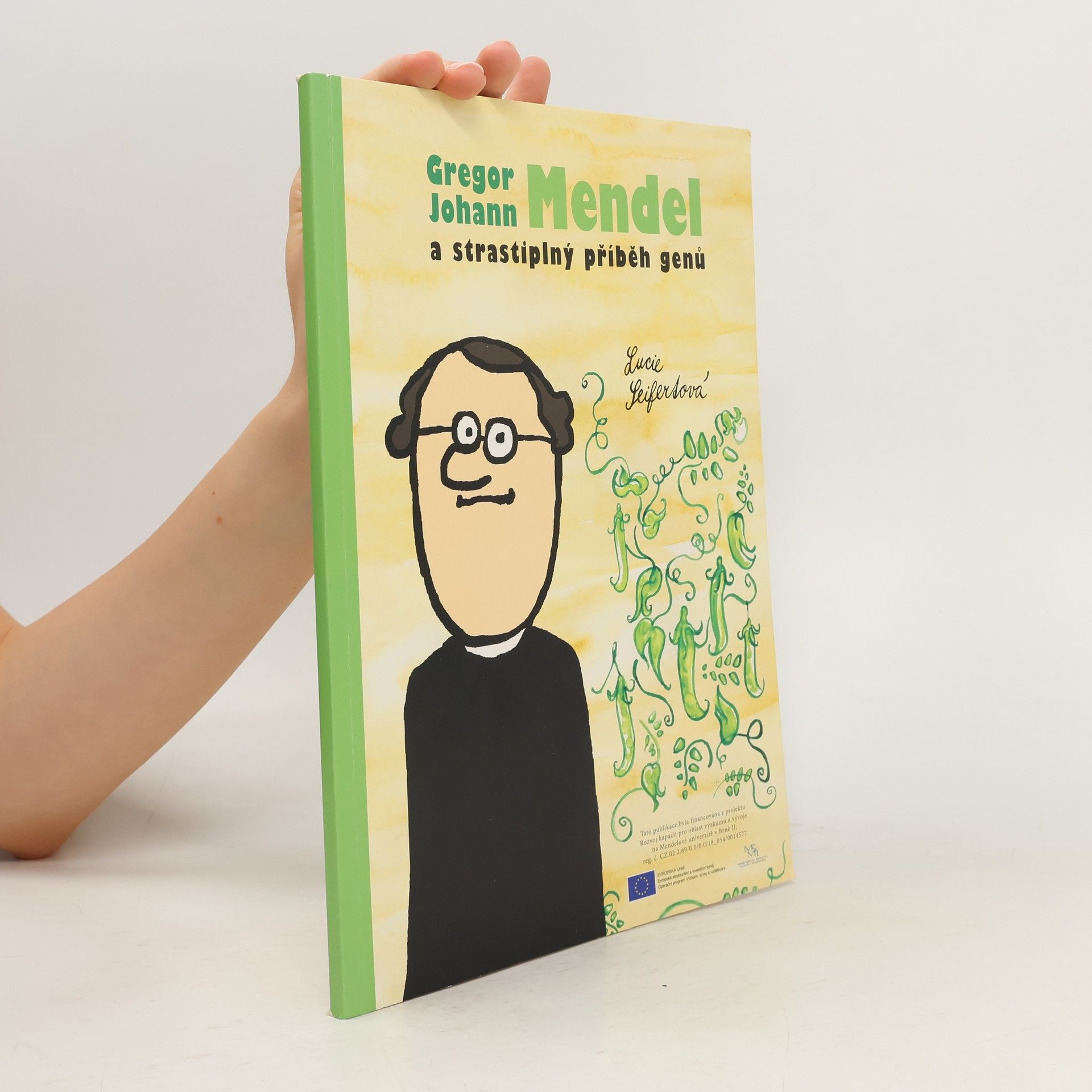 Lucie Seifertová Gregor Johann Medel a strastiplný příběh genů