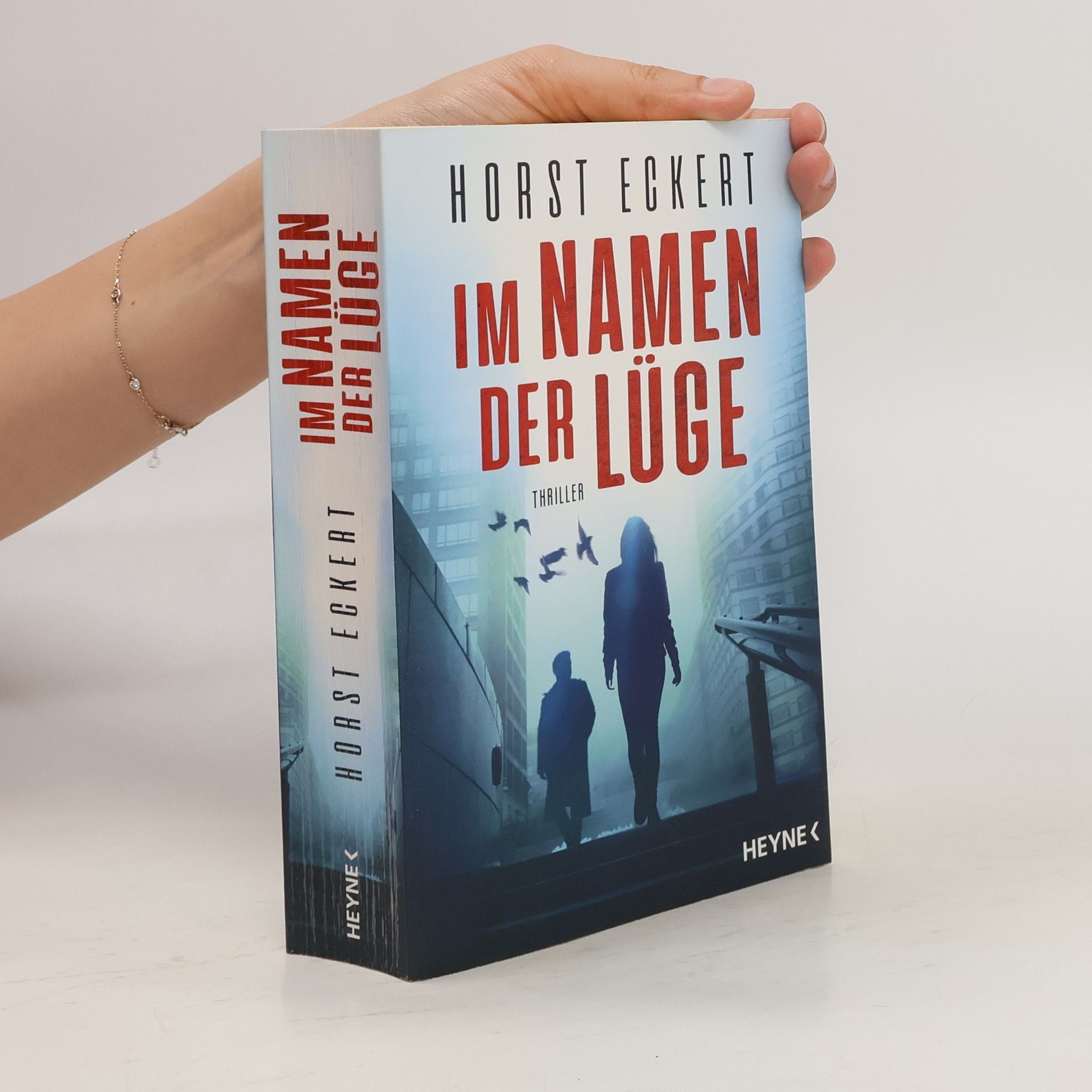 Horst Eckert Im Namen der Lüge
