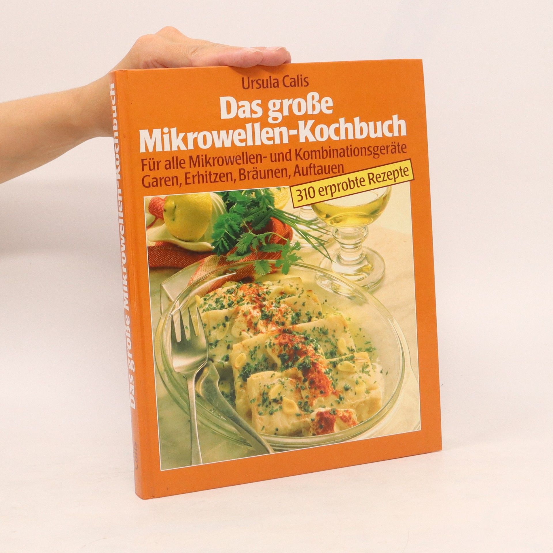 Ursula Calis Das große Mikrowellen-Kochbuch