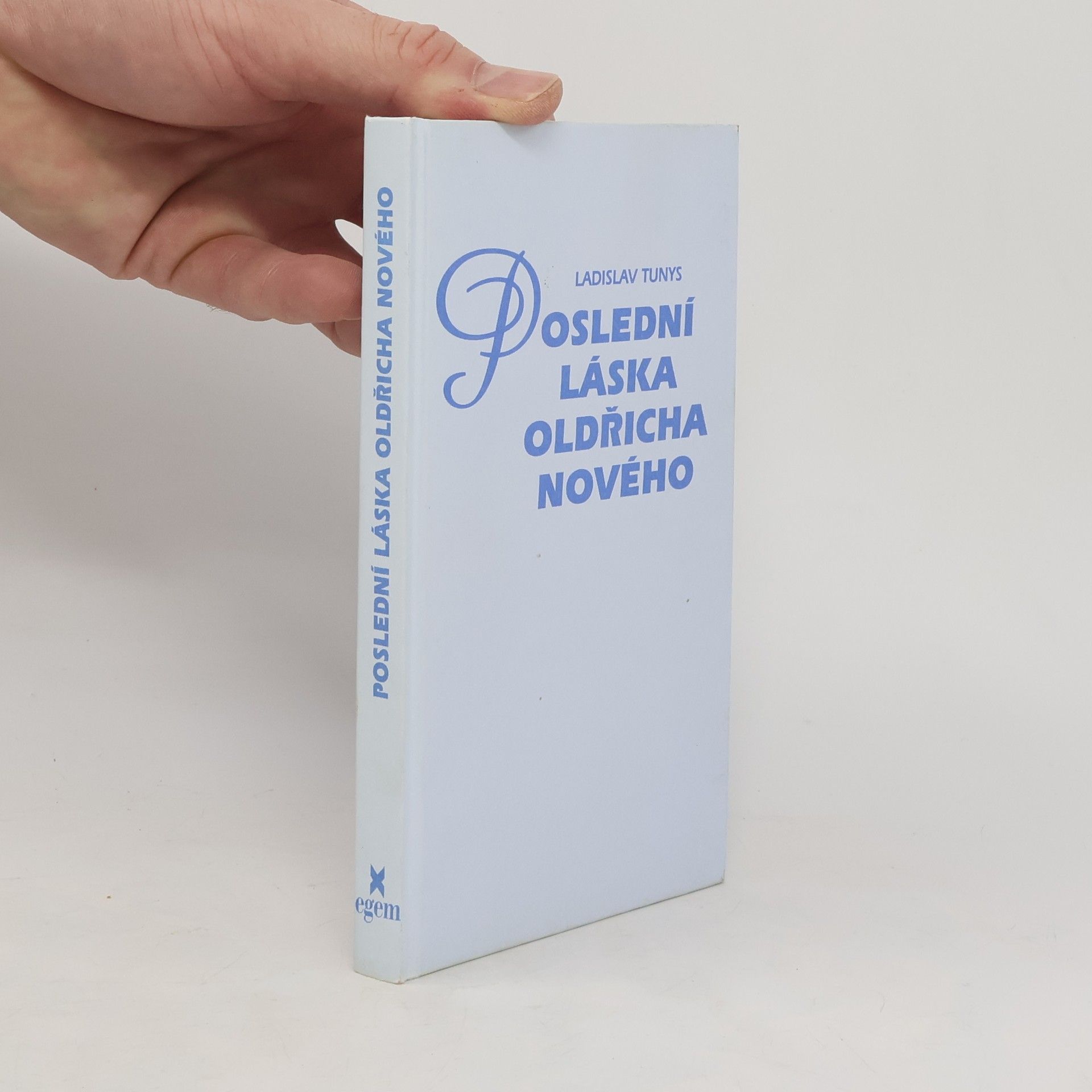 Ladislav Tunys Poslední láska Oldřicha Nového