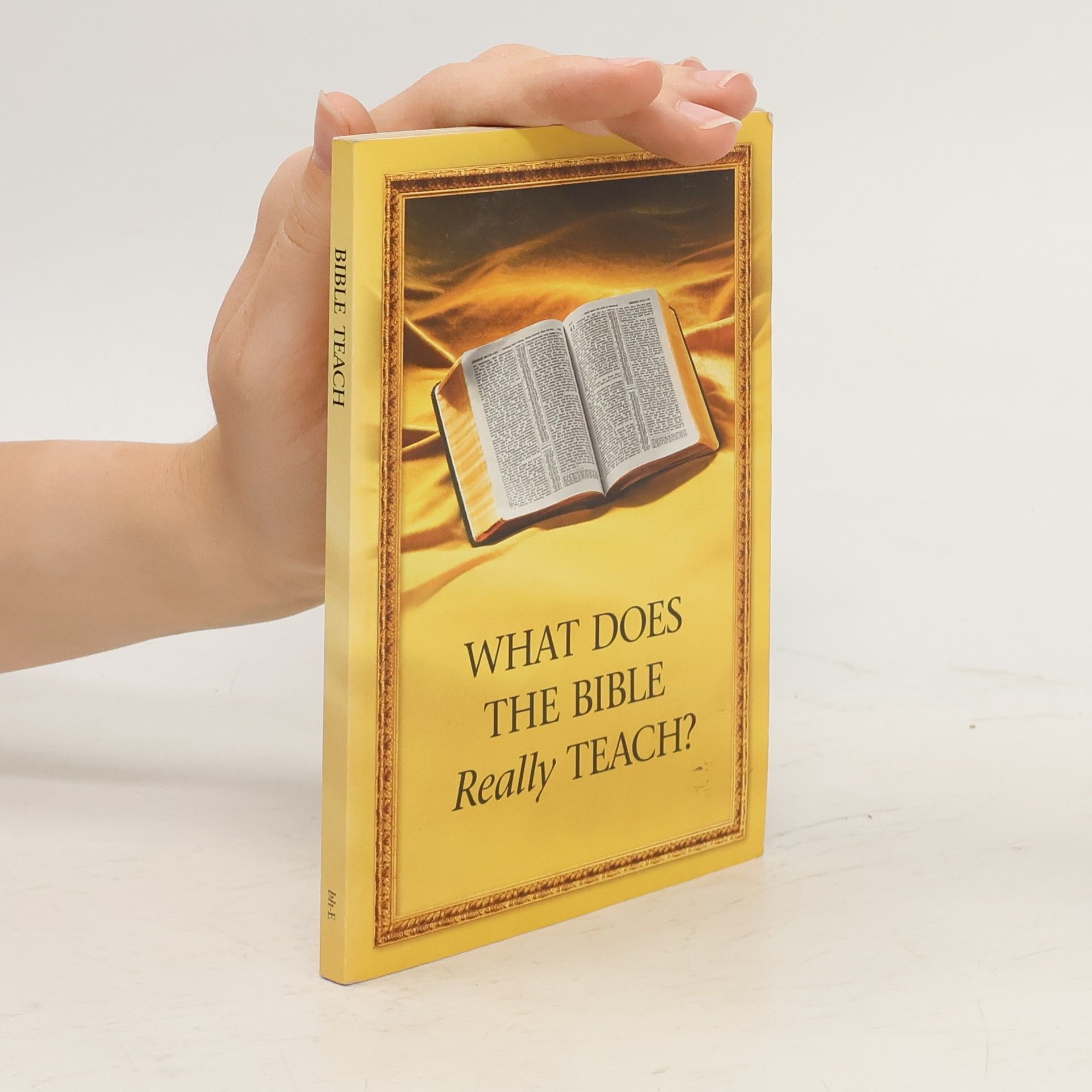 AA.VV. What Does the Bible Really Teach?