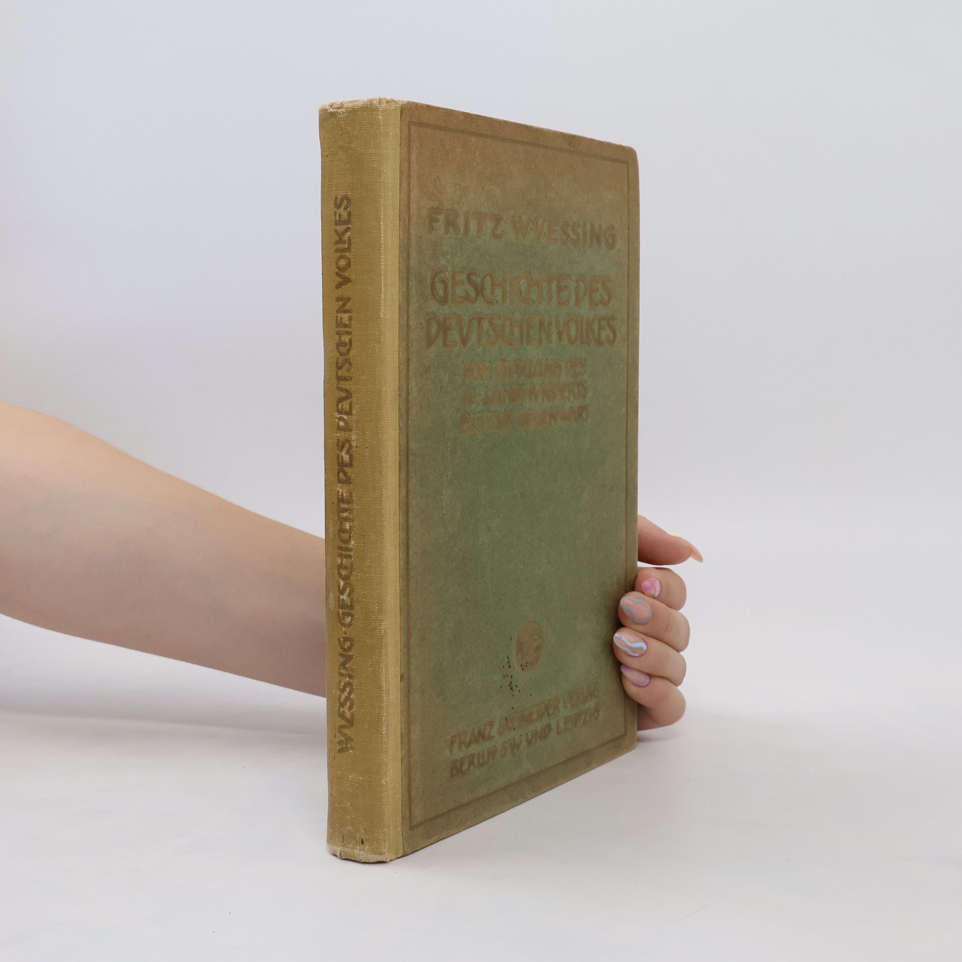 Fritz Wuessing Geschichte des Deutschen Volkes