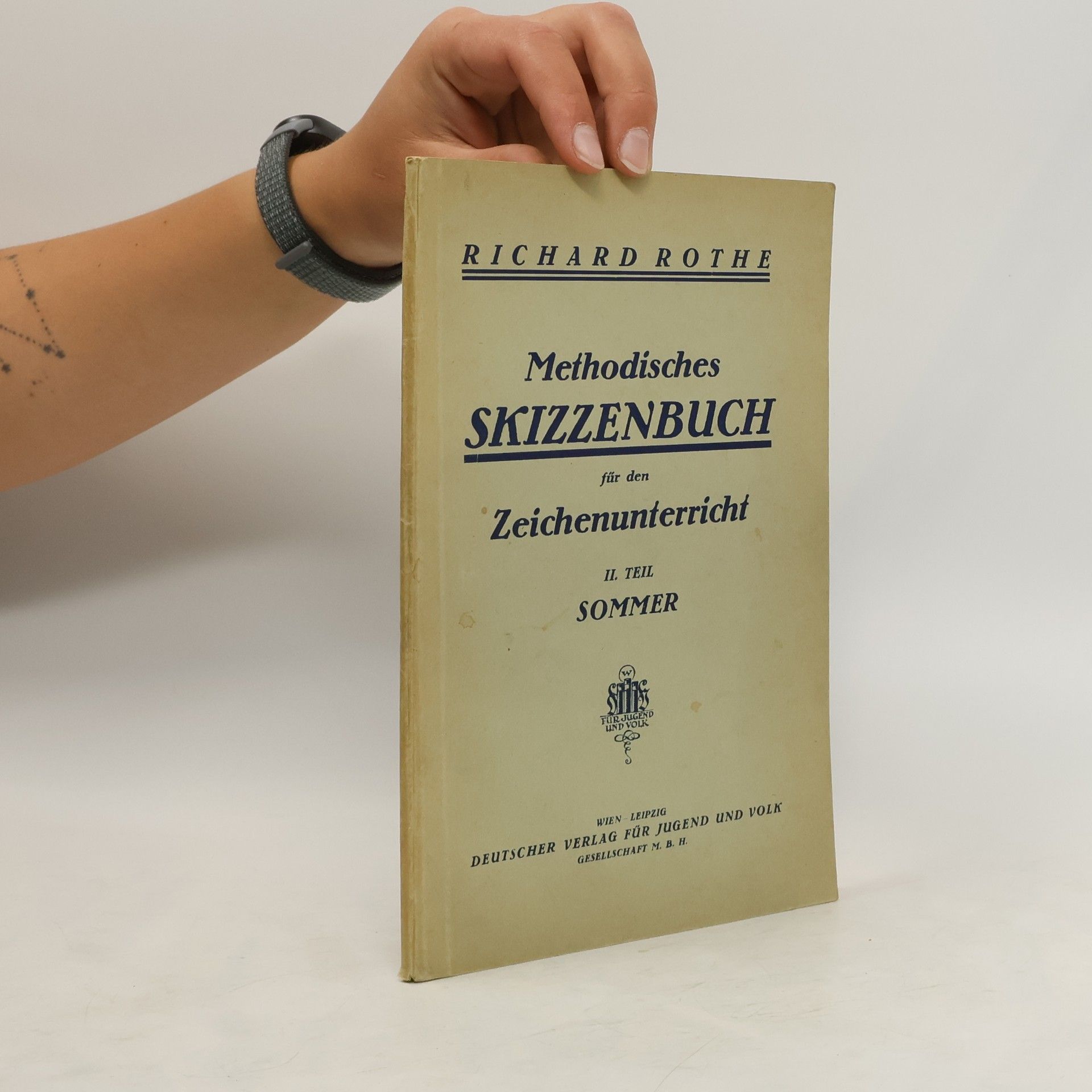 Richard Rothe Methodisches Skizzenbuch für den Zeichenunterricht. II. Teil. Sommer