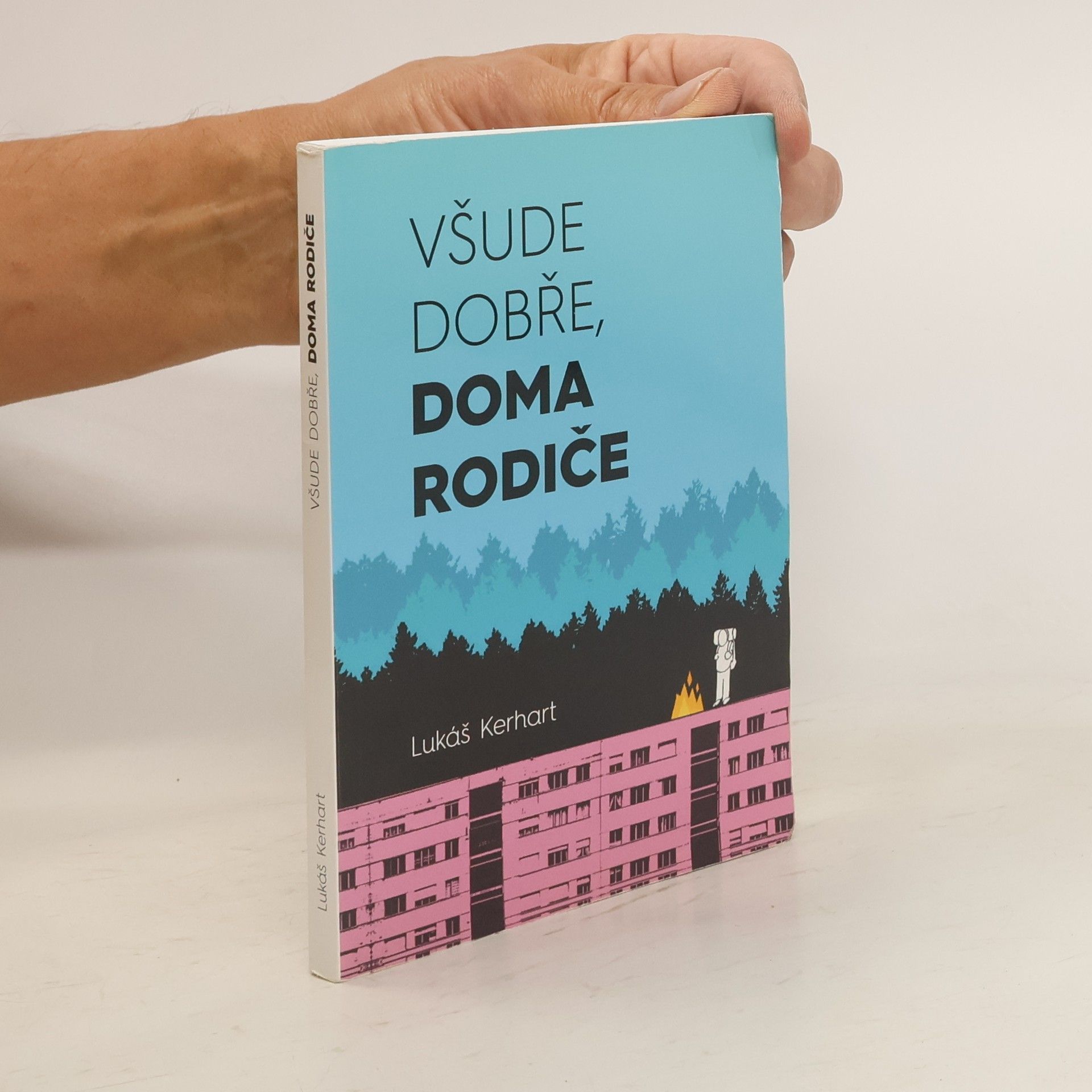 Lukáš Kerhart Všude dobře, doma rodiče