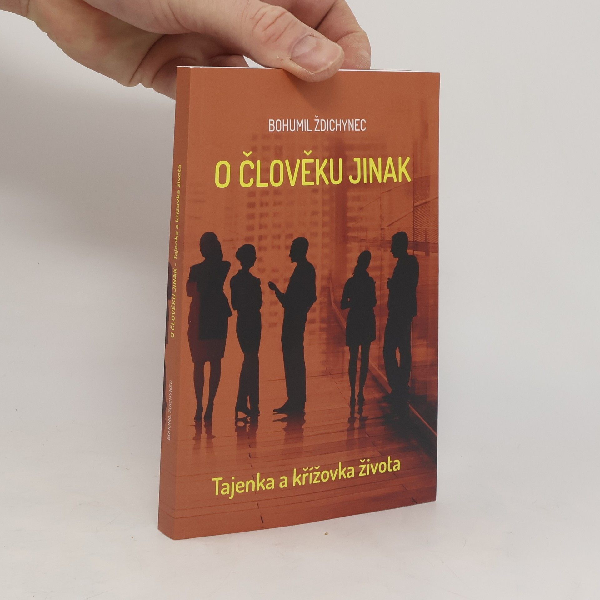 Bohumil Ždichynec O člověku jinak
