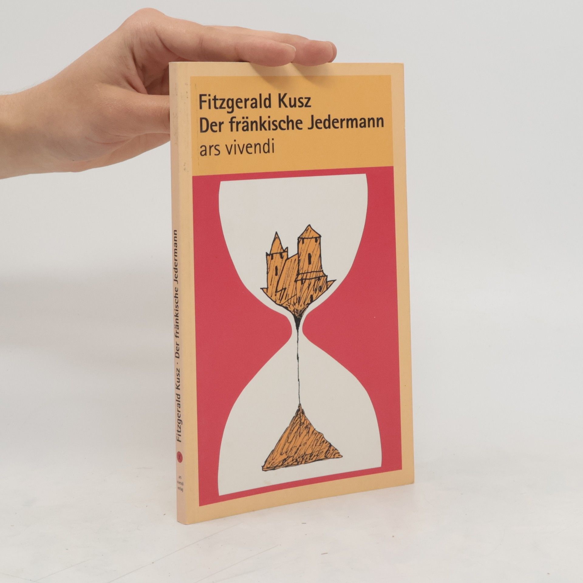 Fitzgerald Kusz Der fränkische Jedermann. Nach Hugo von Hofmannsthal