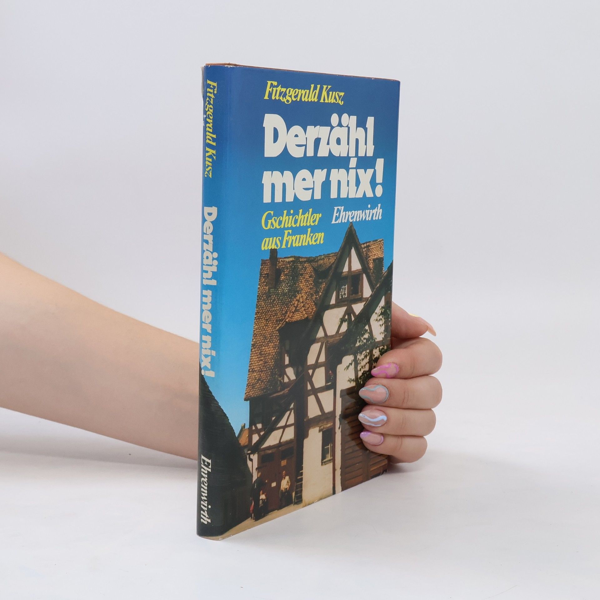 Fitzgerald Kusz Derzähl mer nix!