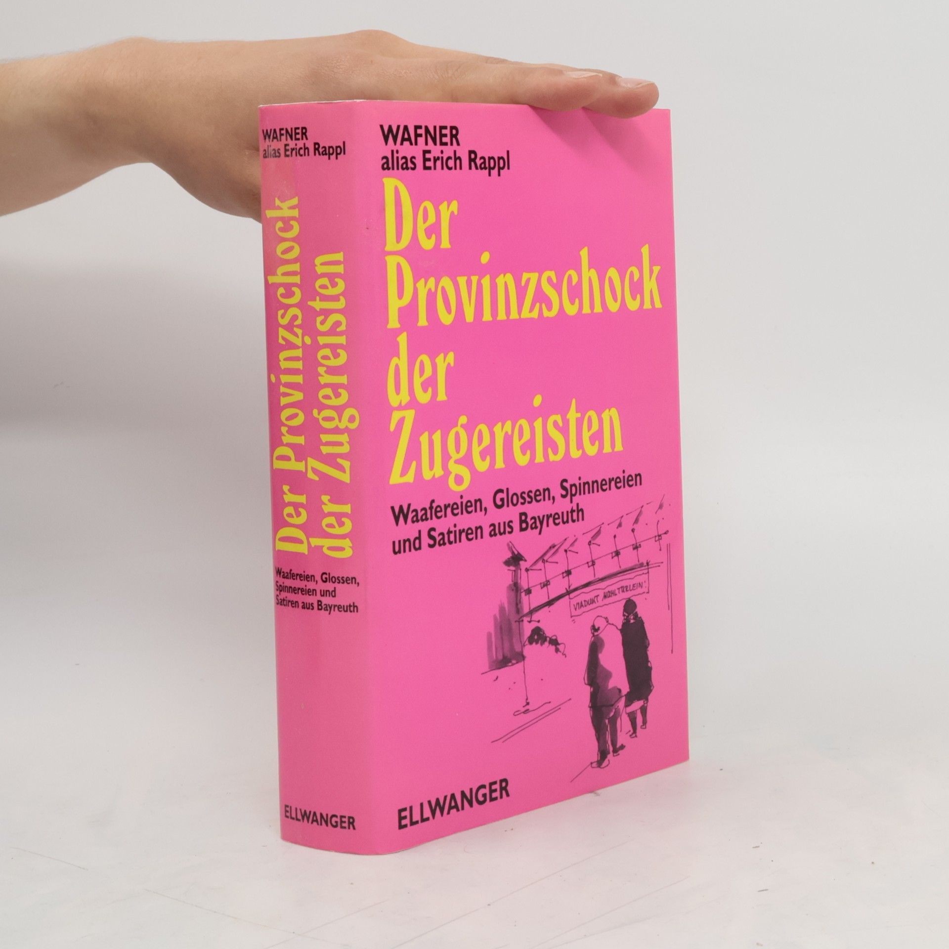 Erich Rappl Der Provinzschock der Zugereisten