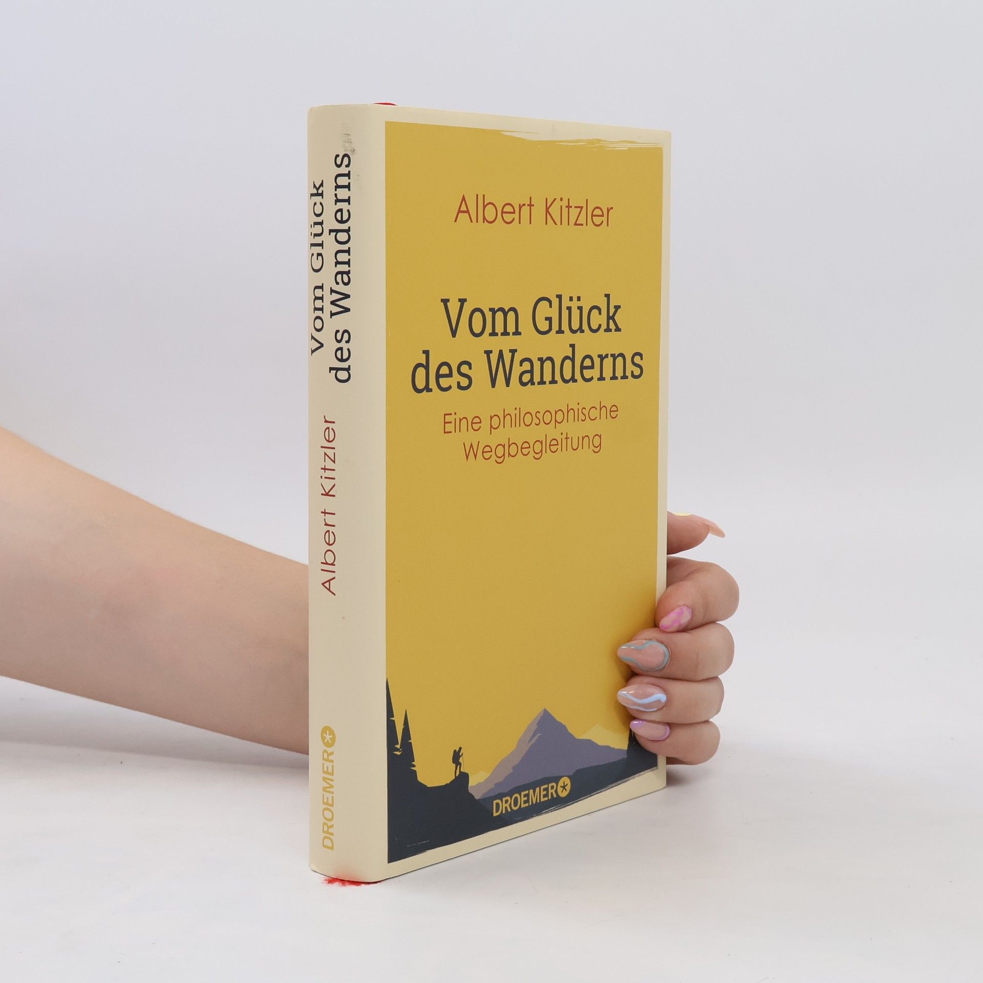 Albert Kitzler Vom Glück des Wanderns