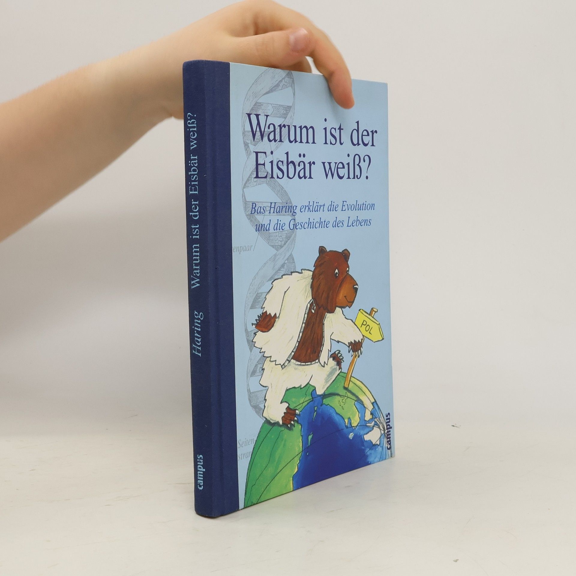 Bas Haring Warum ist der Eisbär weiß?