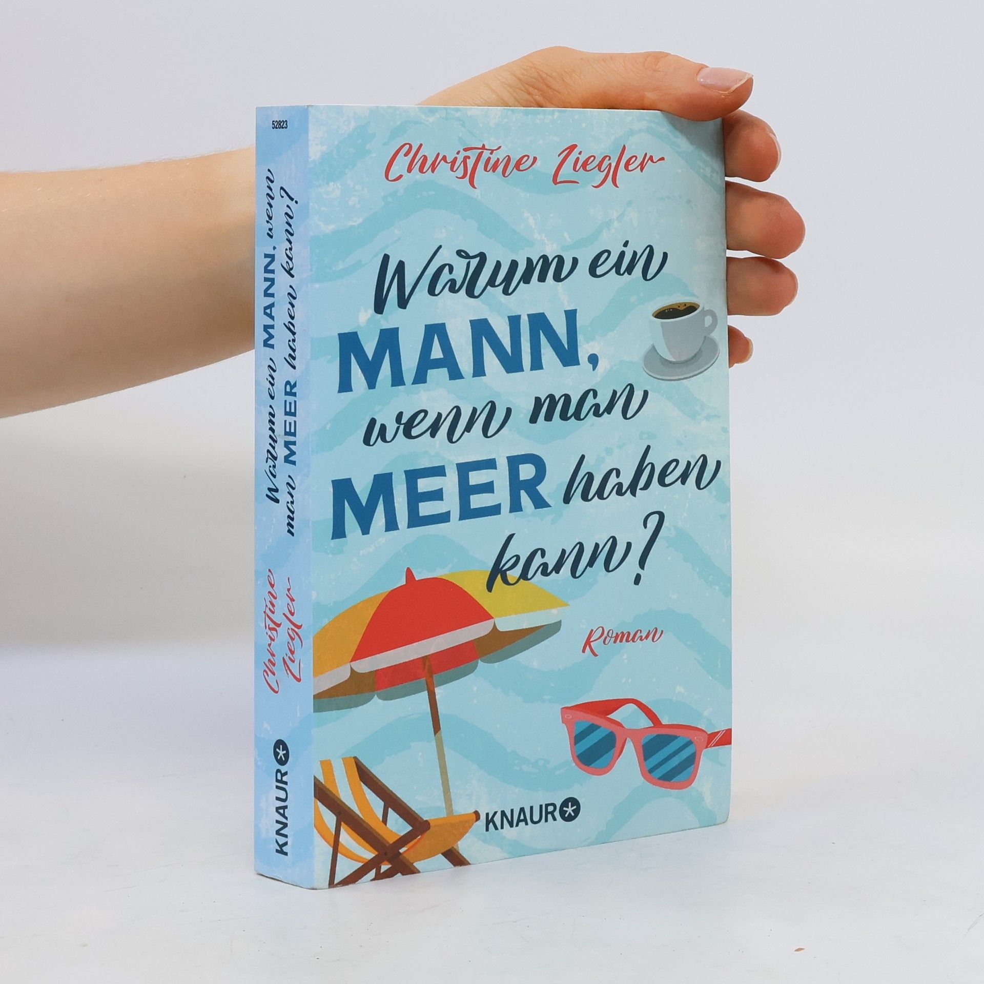 Christine Ziegler Warum ein Mann, wenn man Meer haben kann?
