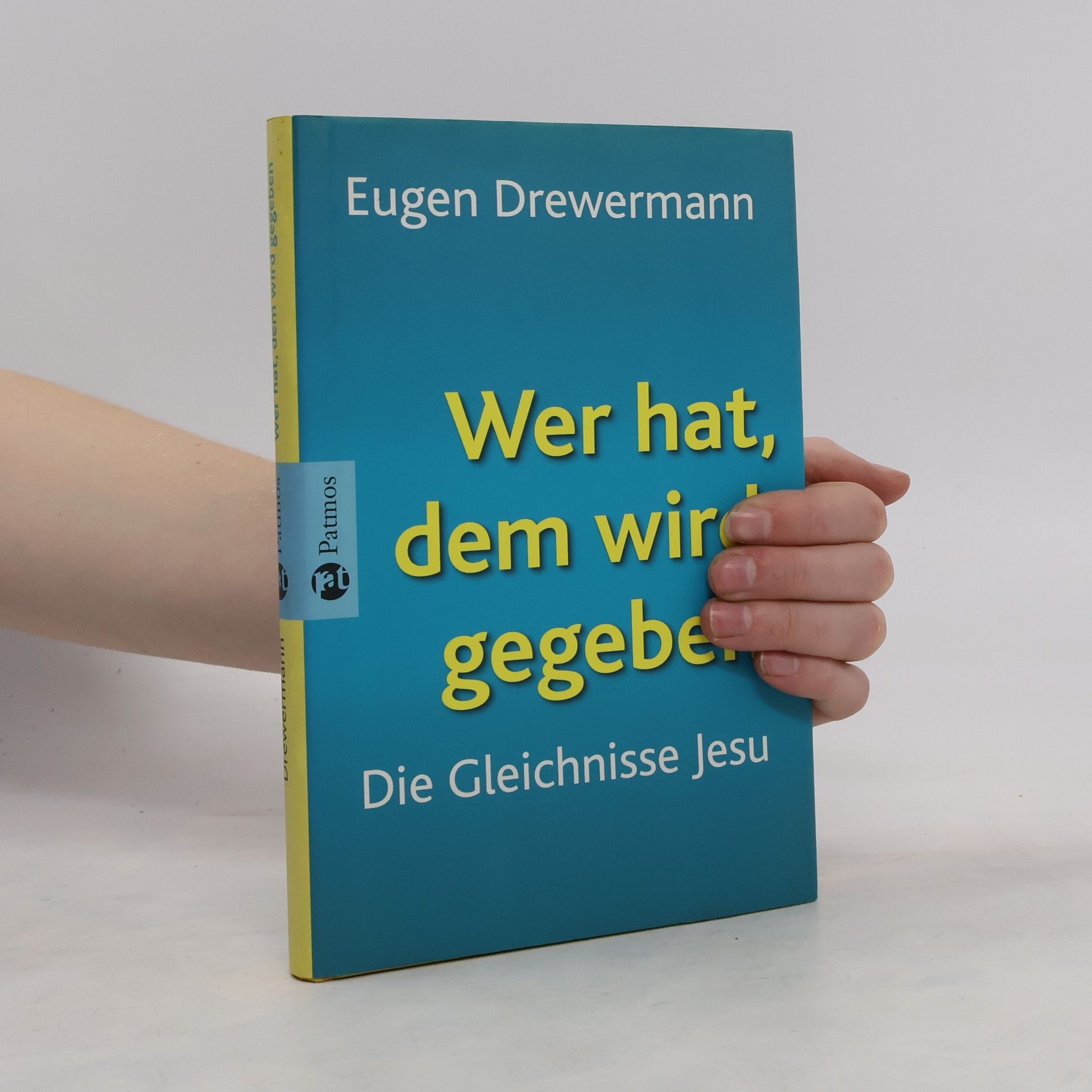 Eugen Drewermann Wer hat, den wird gegeben