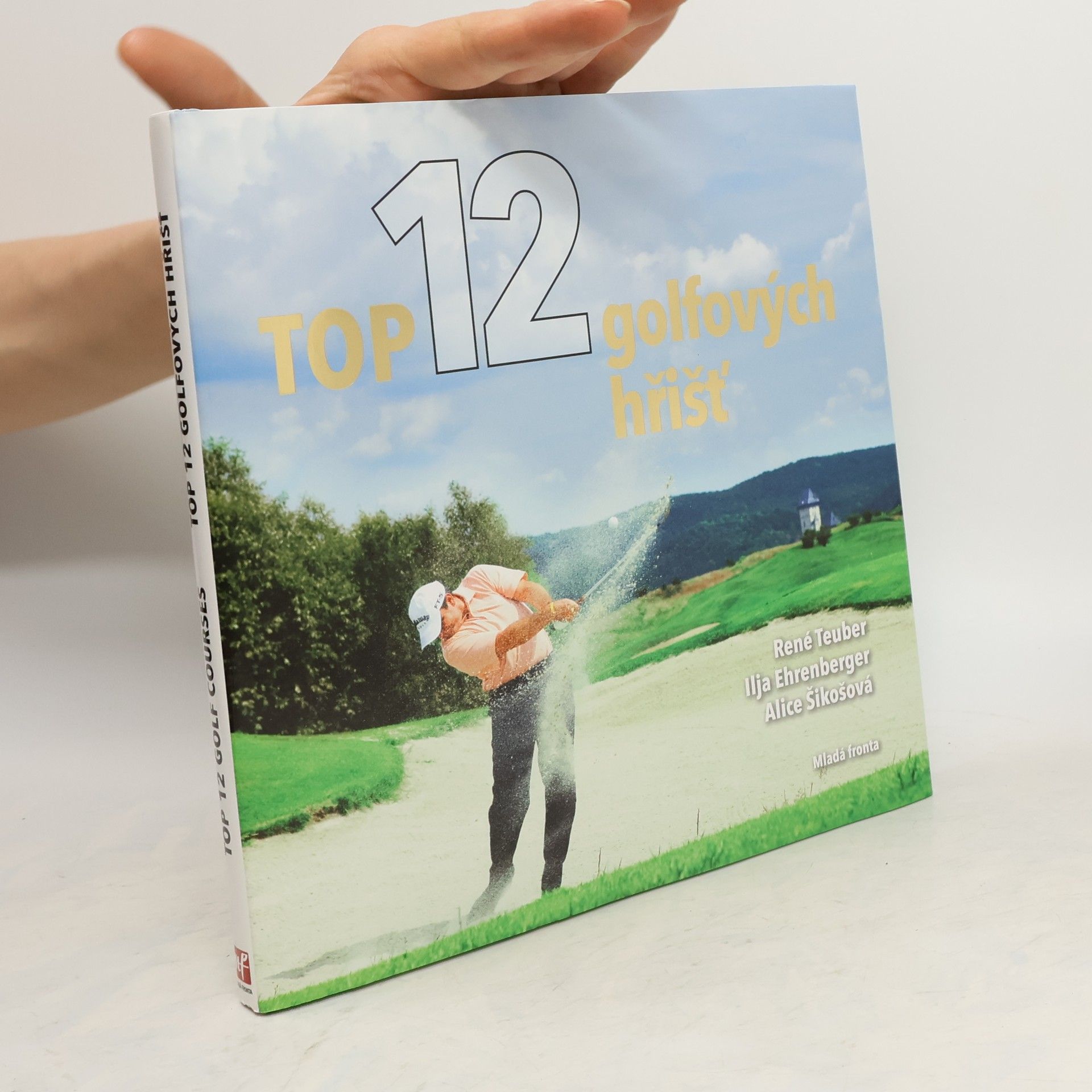 René Teuber Top 12 golfových hřišť