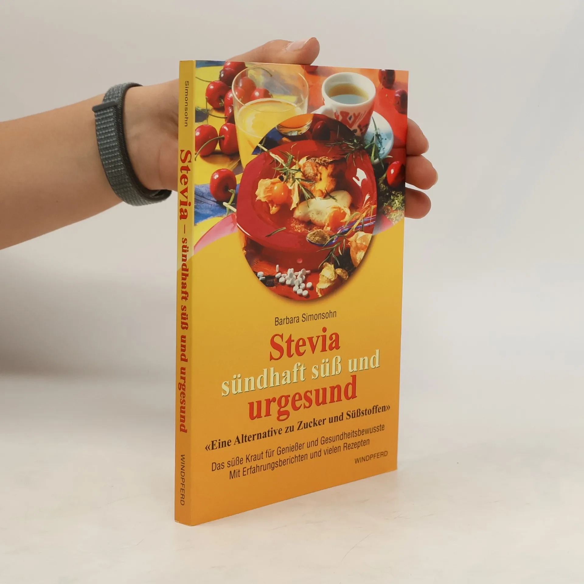 Stevia, sündhaft süß und urgesund: Eine Alternative zu Zucker und Süßstoffen | Buch | Paperback | Barbara Simonsohn