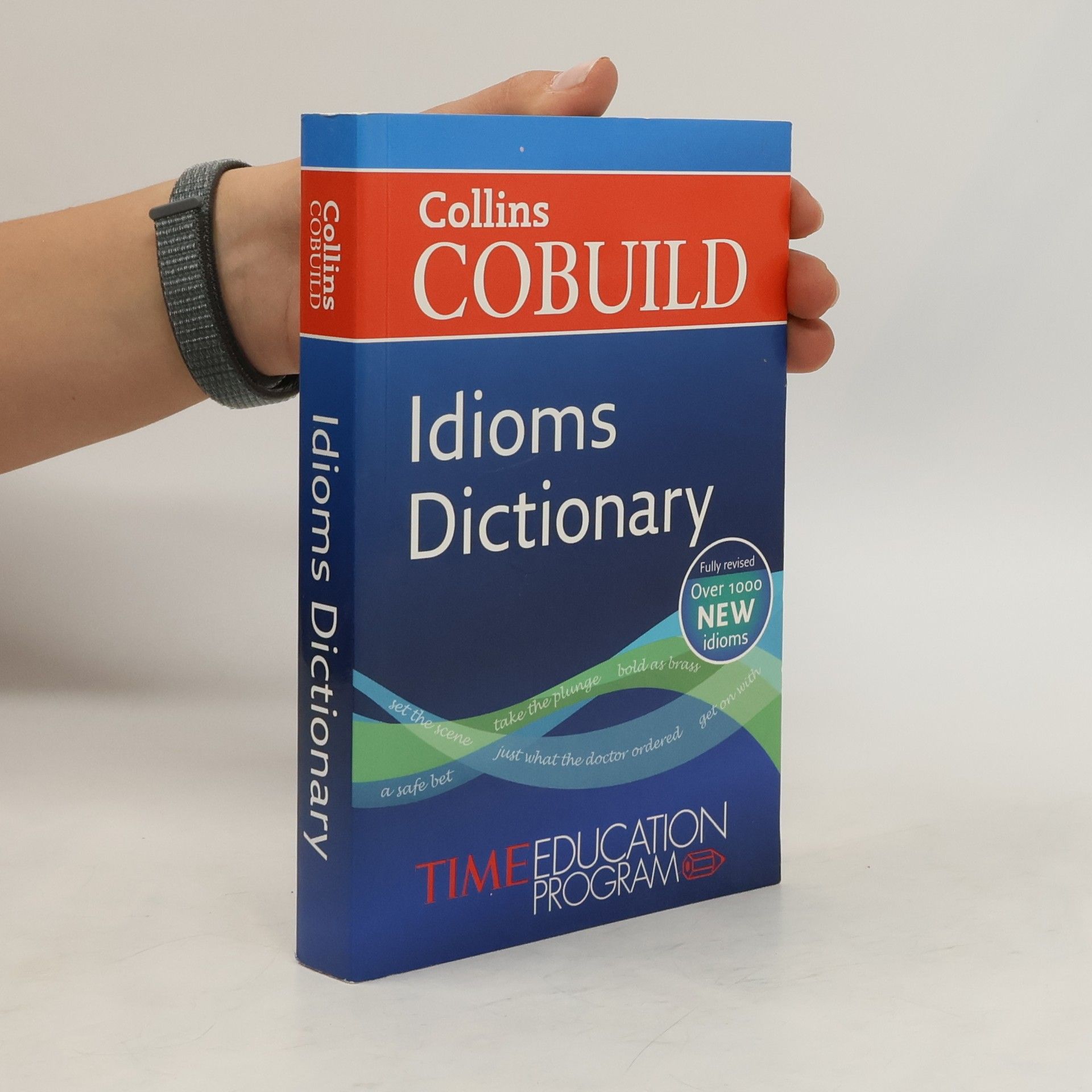 Cobuild Collins Idioms Dictionary