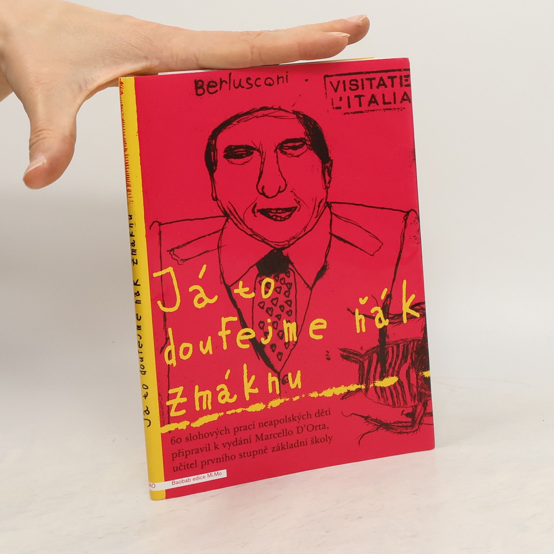 Marcello DOrta Já to doufejme ňák zmáknu