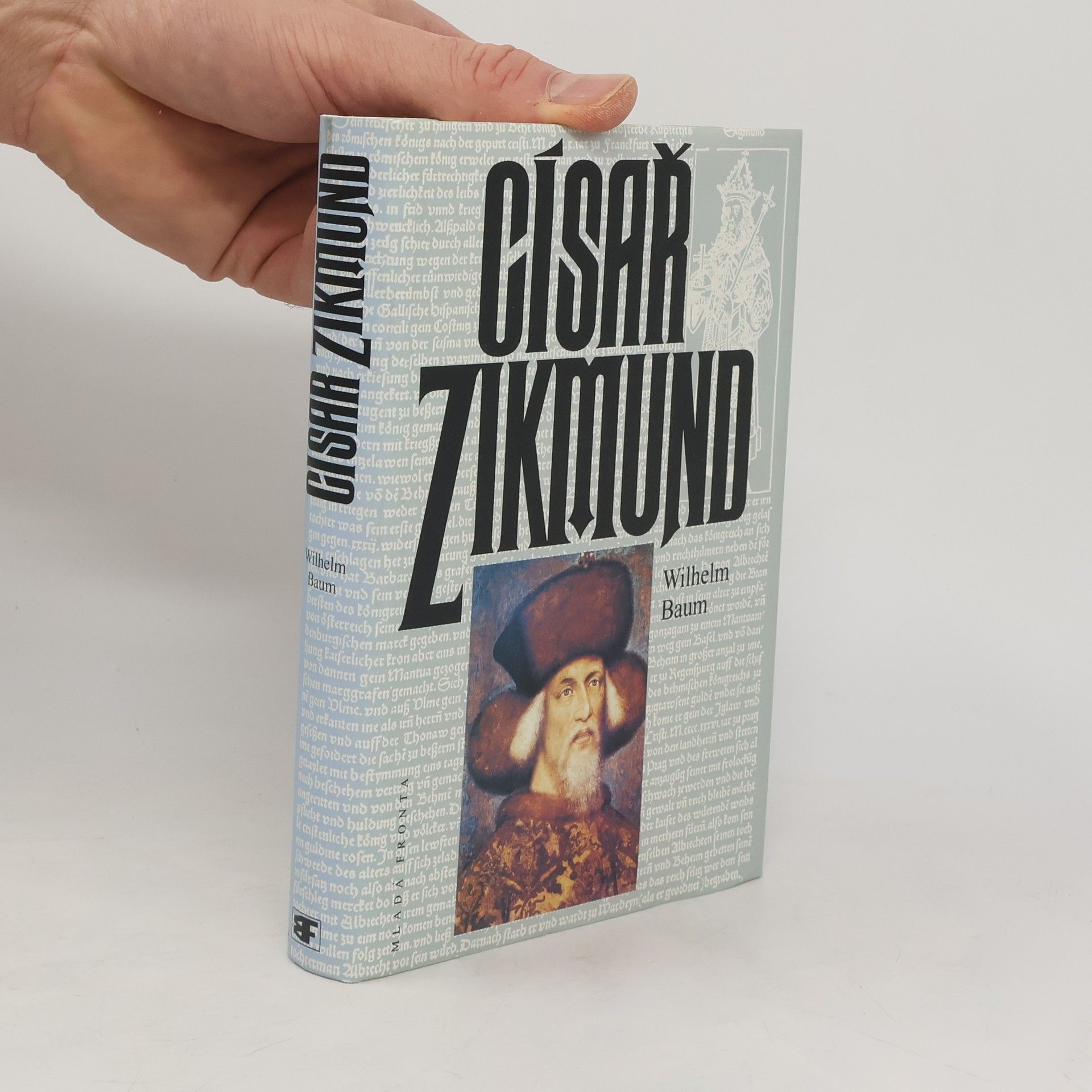 Wilhelm Baum Císař Zikmund. Kostnice, Hus a války proti Turkům
