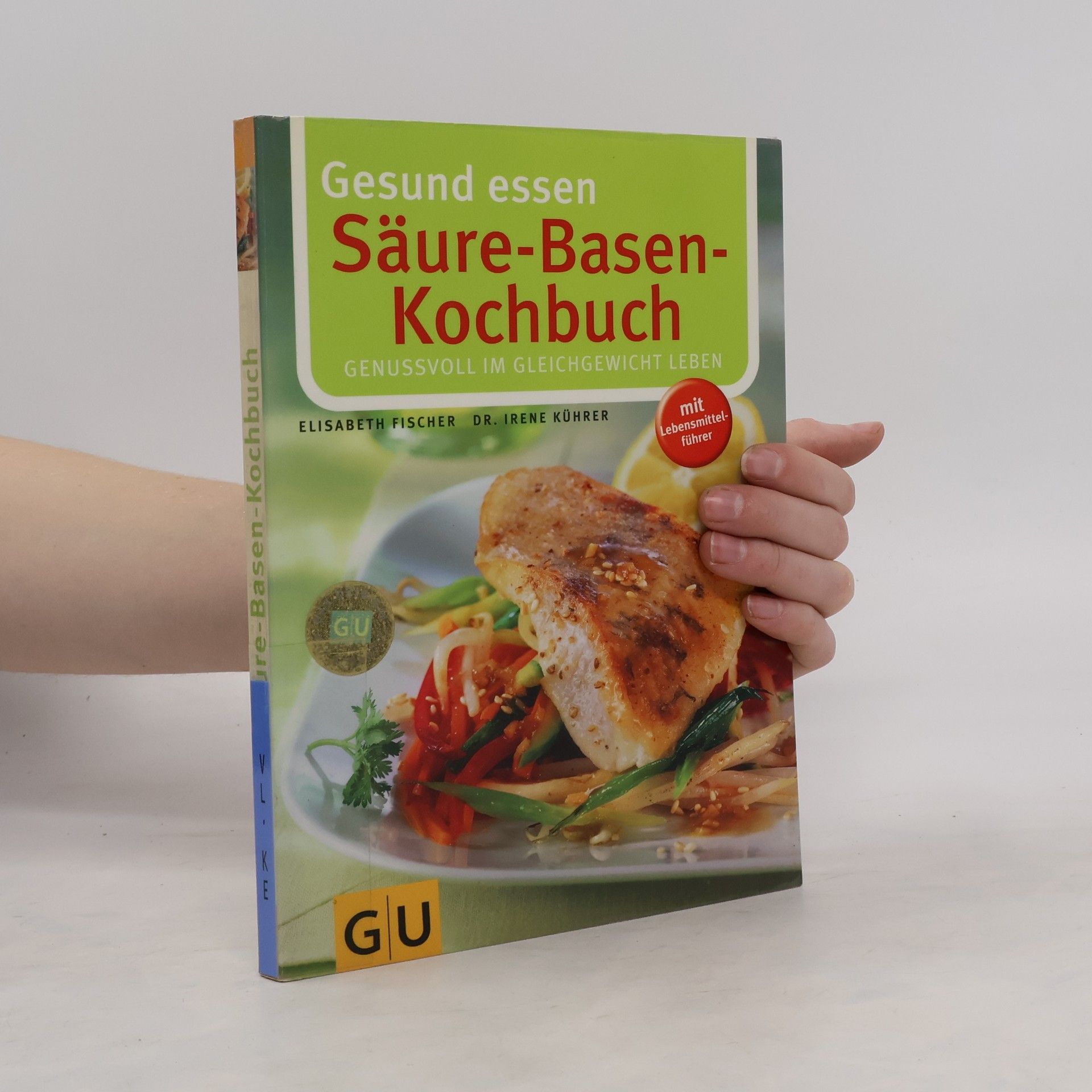 Irene Kührer Gesund essen - Säure-Basen-Kochbuch