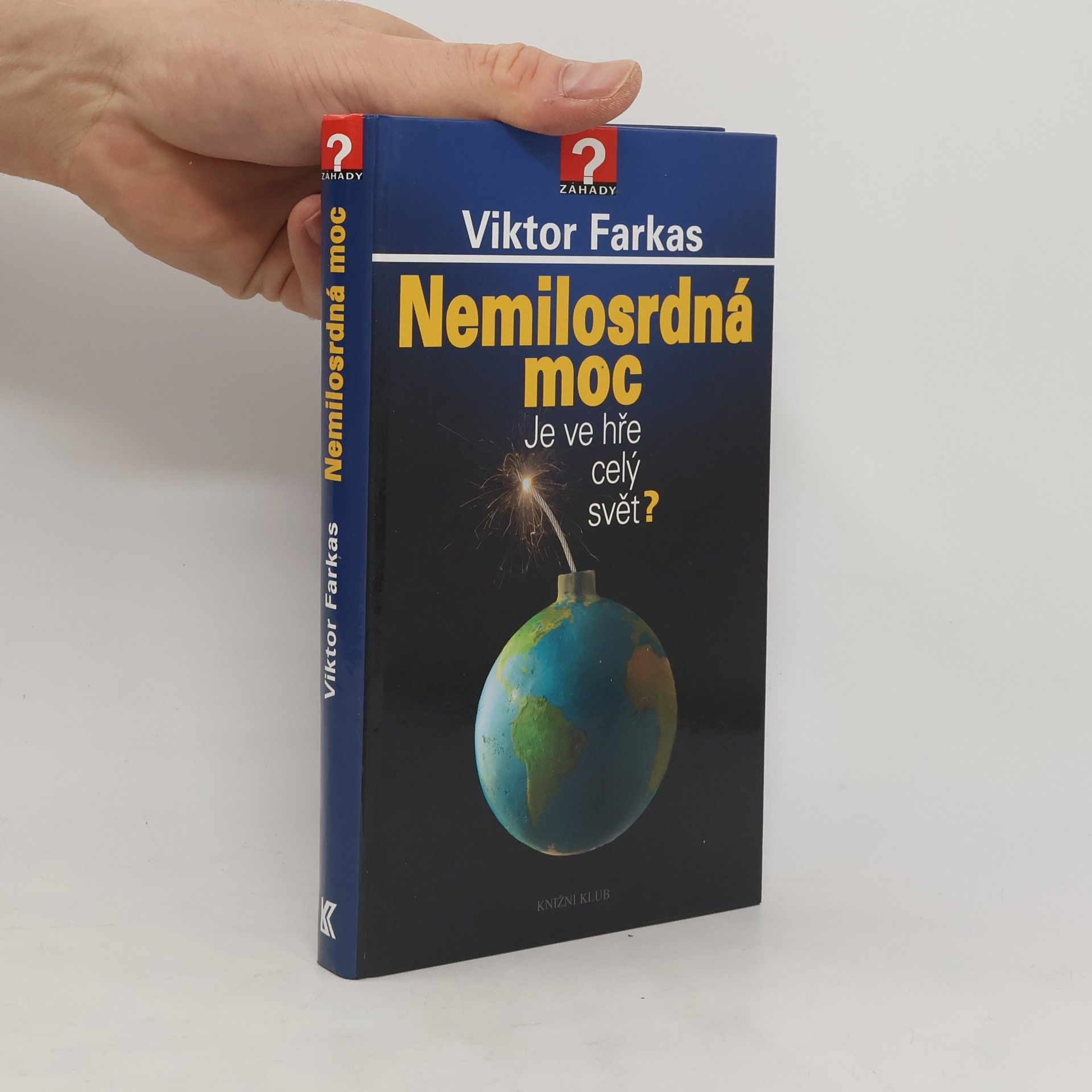 Viktor Farkas Nemilosrdná moc: Je ve hře celý svět?