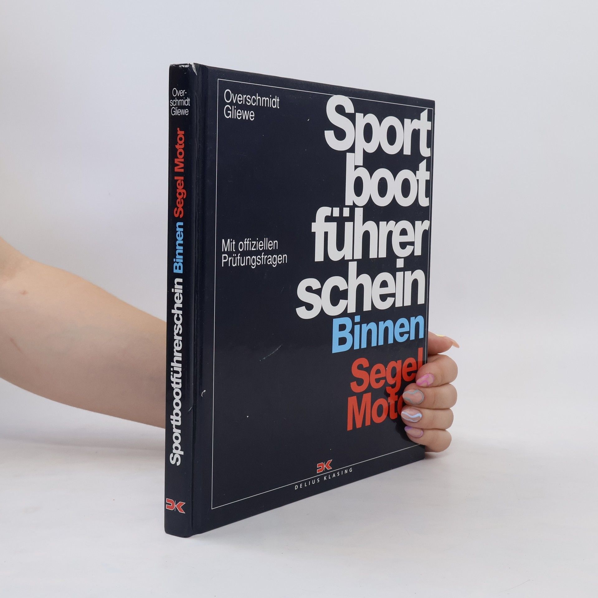 Heinz Overschmidt Sportbootführerschein Binnen - Segel, Motor