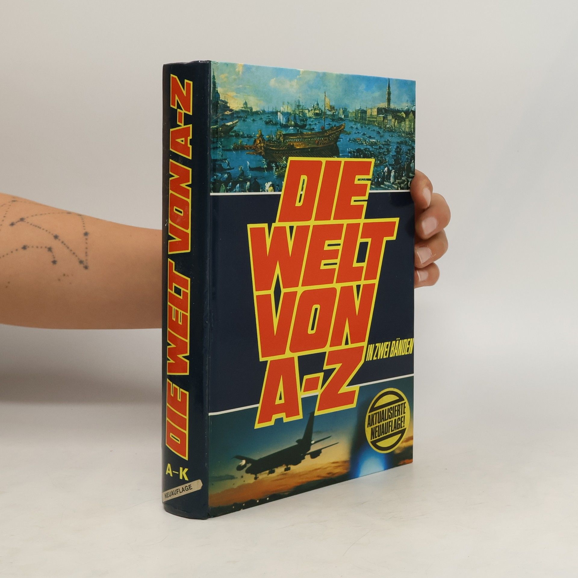 Autorenkollektiv Die Welt von A-Z in zwei Bänden 1. A-K