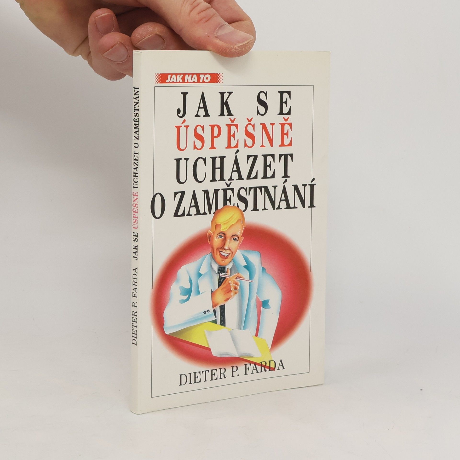 Dieter P. Farda Jak se úspěšně ucházet o zaměstnání