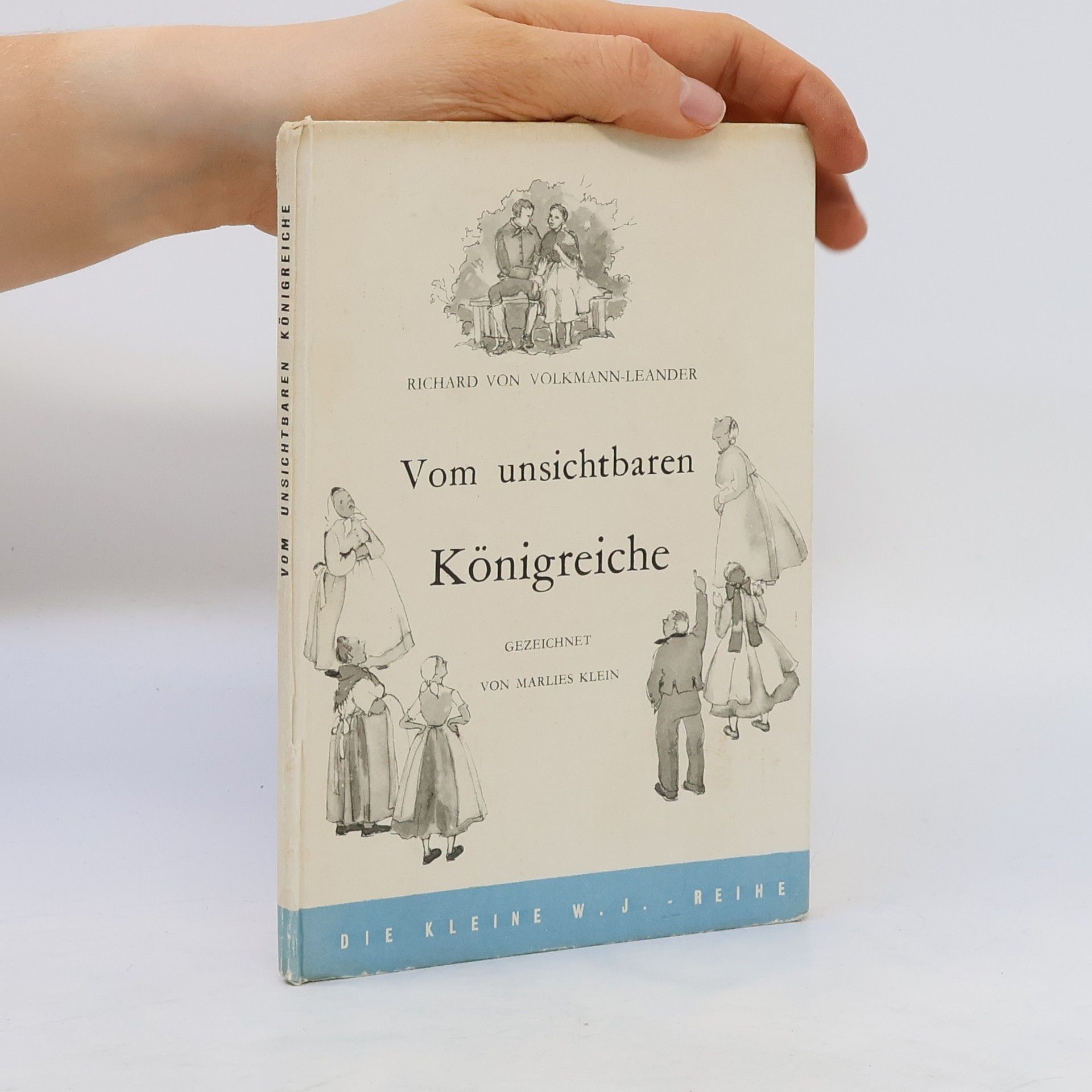 Richard von Volkmann-Leander Vom unsichtbaren Königreiche