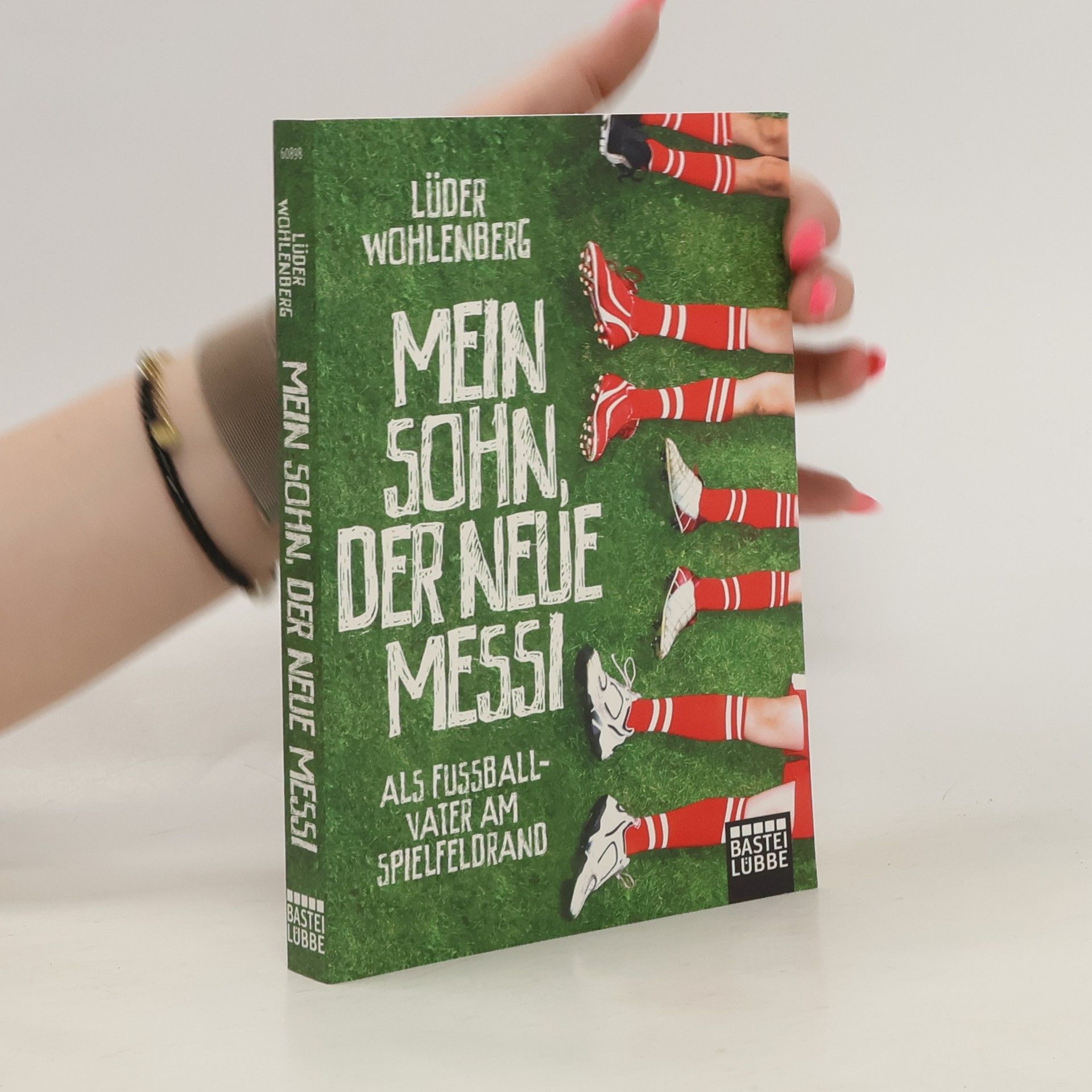 Lu der Wohlenberg Mein Sohn, der neue Messi