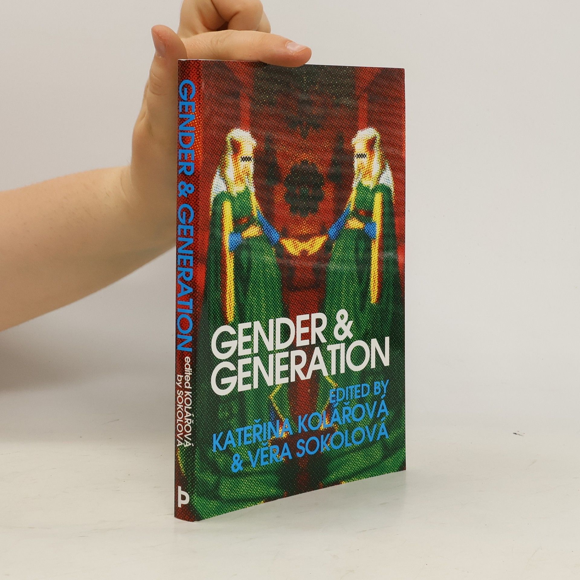 Kateřina Kolářová Gender and Generation