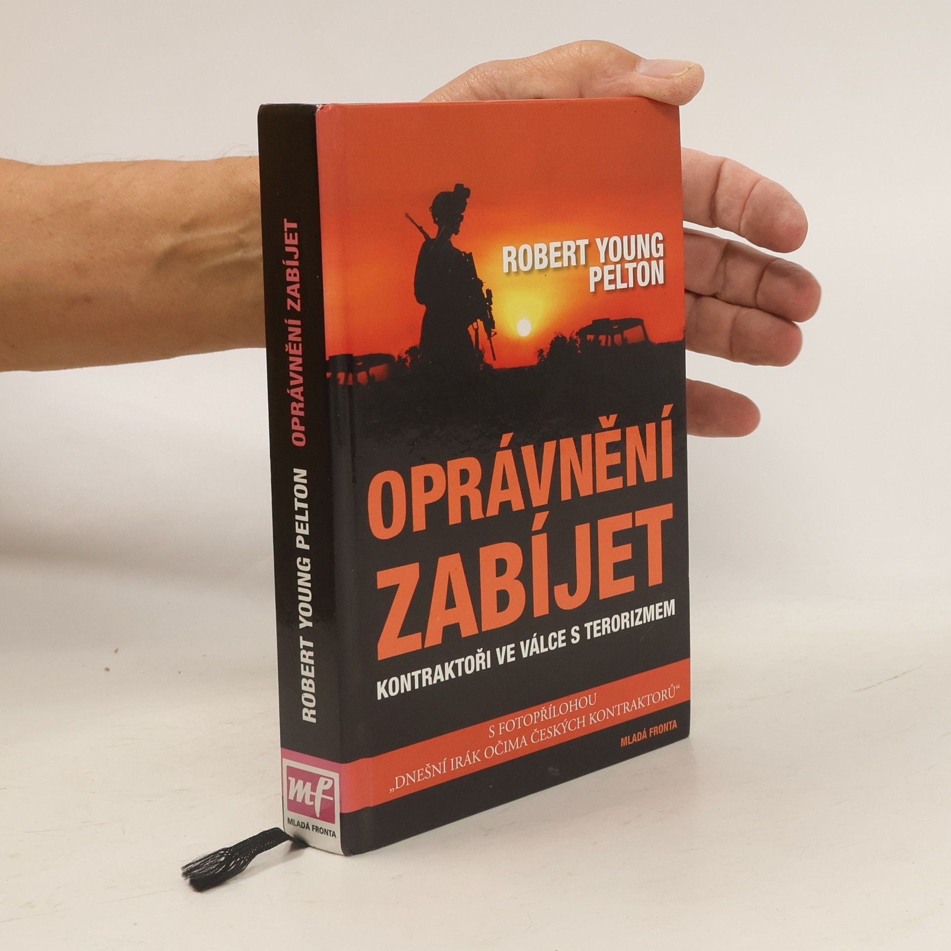 Robert Young Pelton Oprávnění zabíjet : kontraktoři ve válce s terorizmem