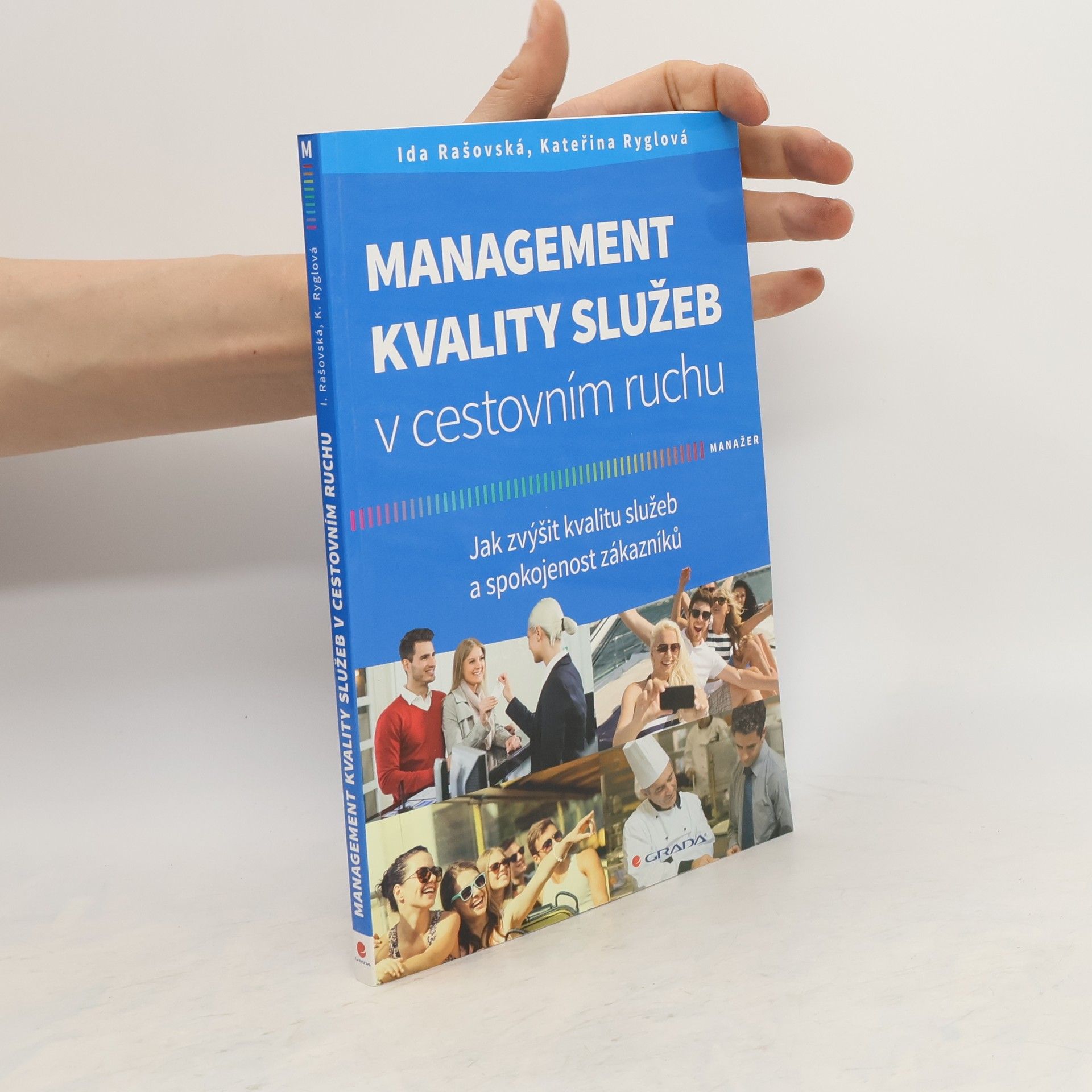 Kateřina Ryglová Management kvality služeb v cestovním ruchu: Jak zvýšit kvalitu služeb a spokojenost zákazníků