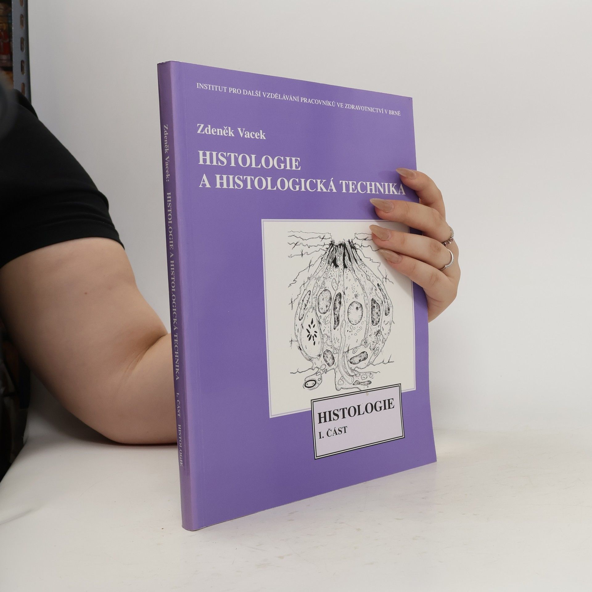 Zdeněk Vacek Histologie a histologická technika 1. část