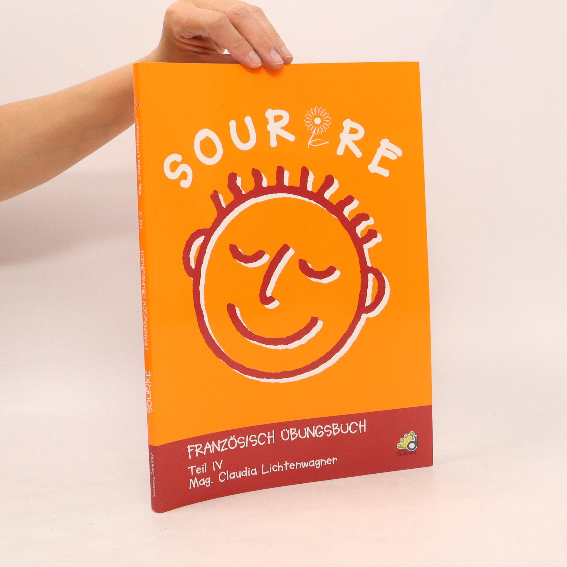 Claudia Lichtenwagner Sourire. Französisches Übungsbuch: Sourire - Teil IV