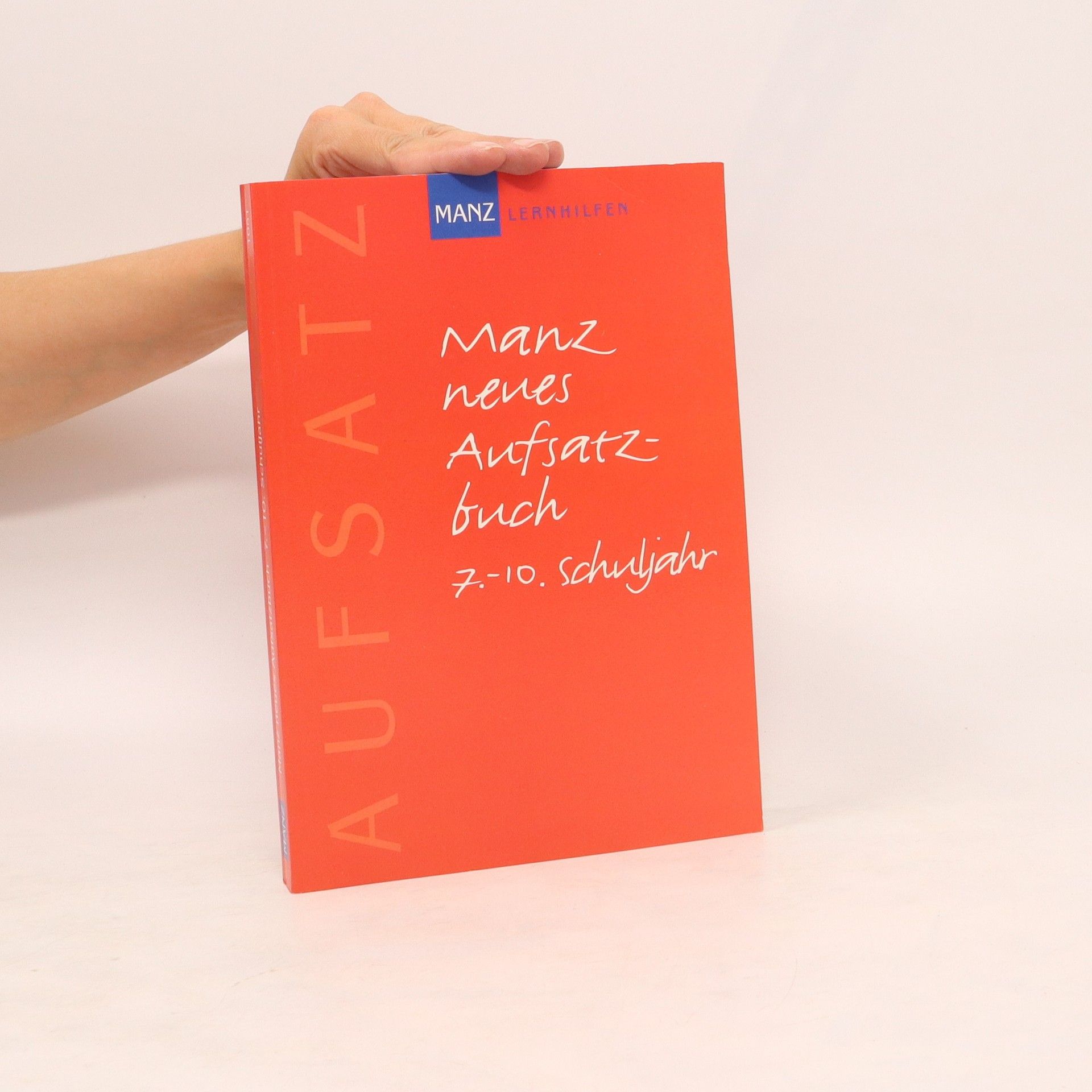 Christine Friepes Manz neues Aufsatzbuch 7. - 10. Schuljahr