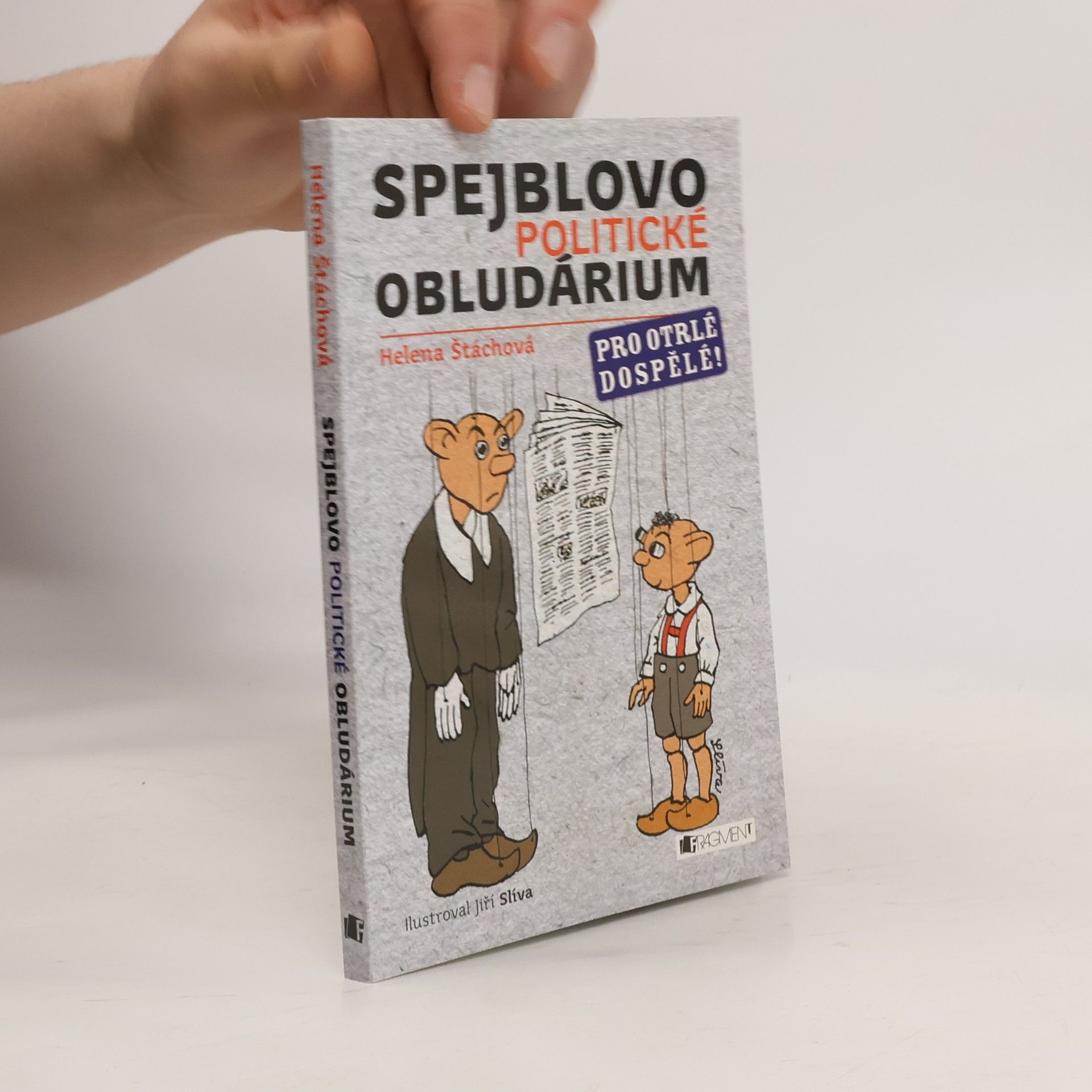 Helena Štáchová Spejblovo politické obludárium. Pro otrlé dospělé!