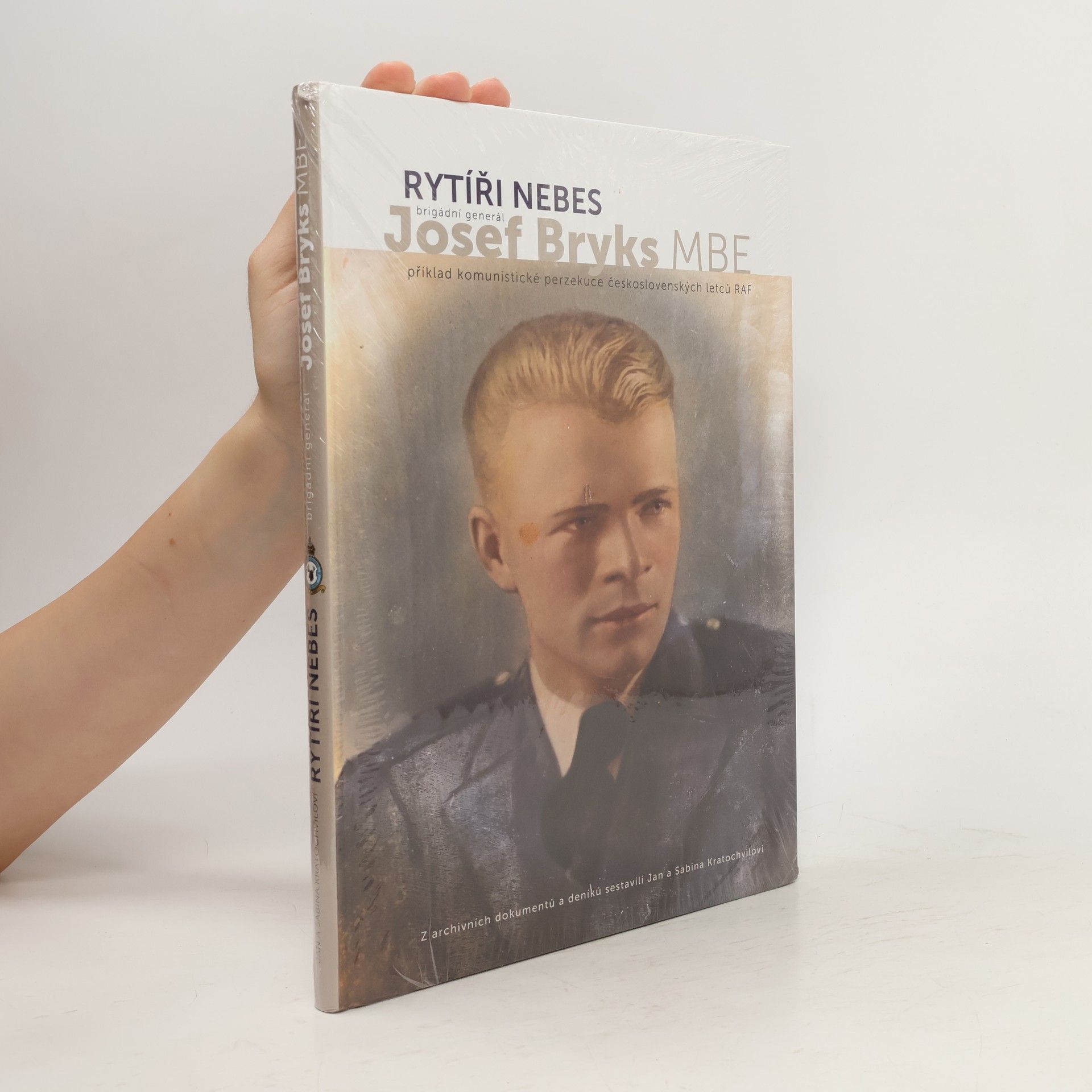 Jan Kratochvíl Rytíři nebes - brigádní generál Josef Bryks MBE