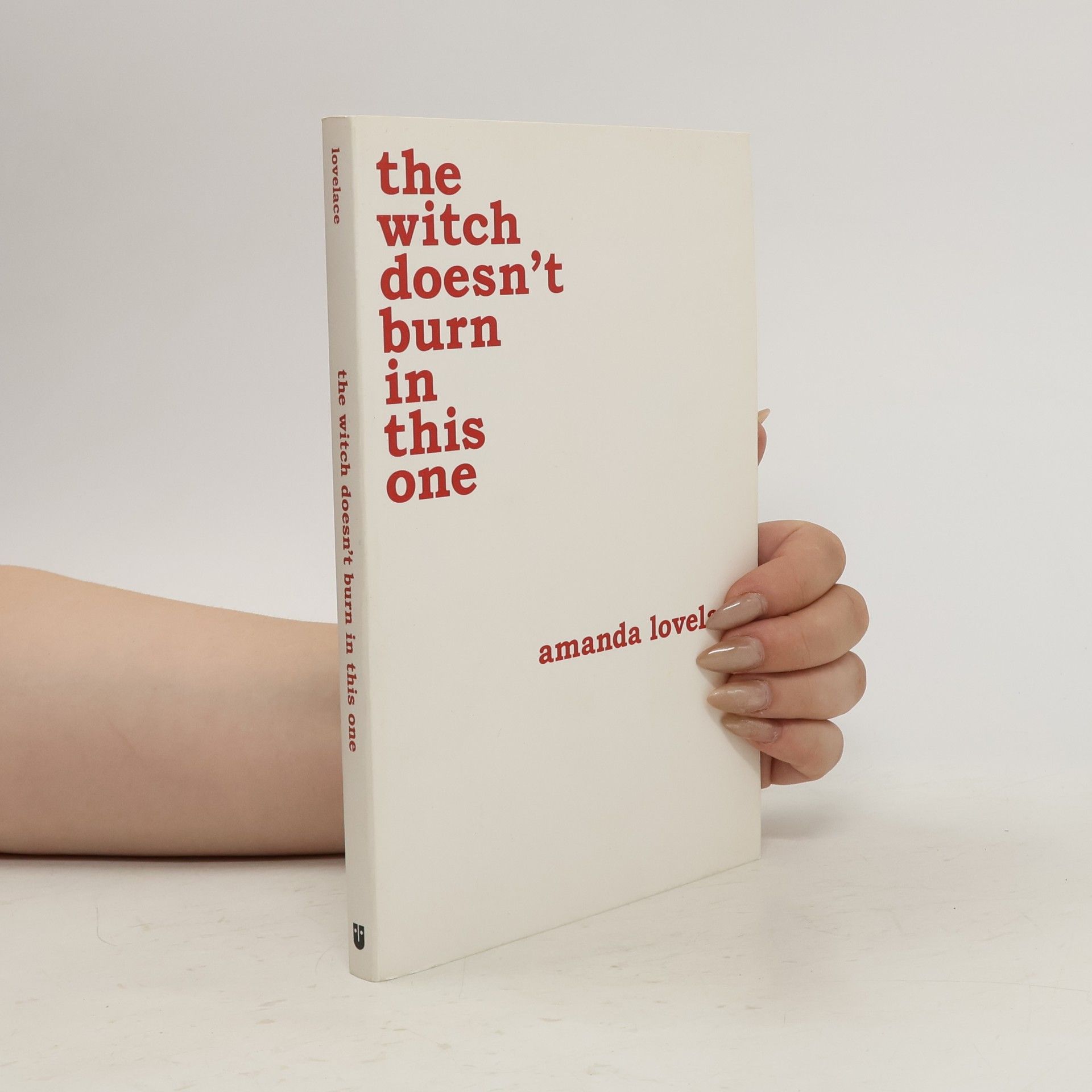 Amanda Lovelace The witch doesn't burn in this one