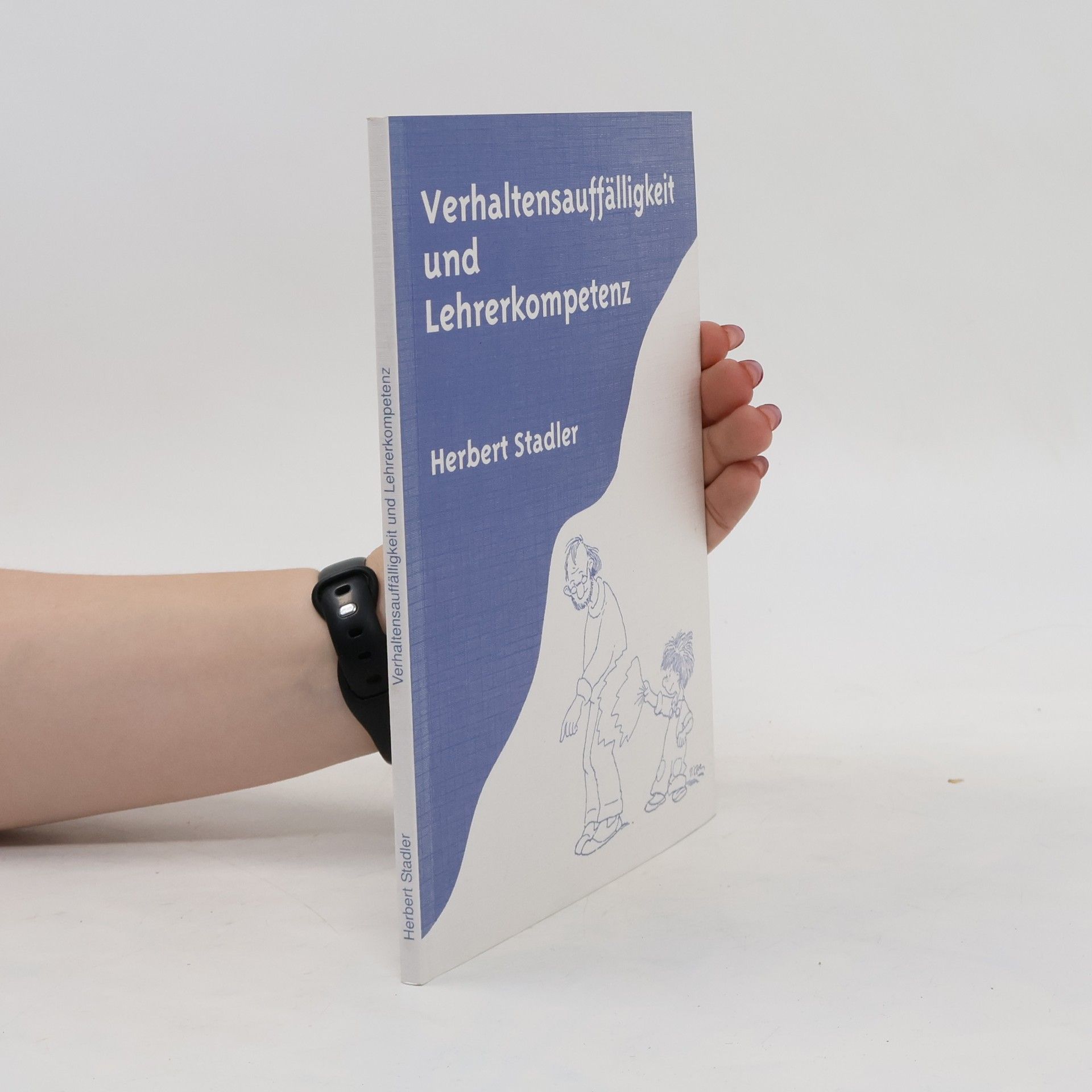Herbert Stadler Verhaltensauffälligkeit und Lehrerkompetenz