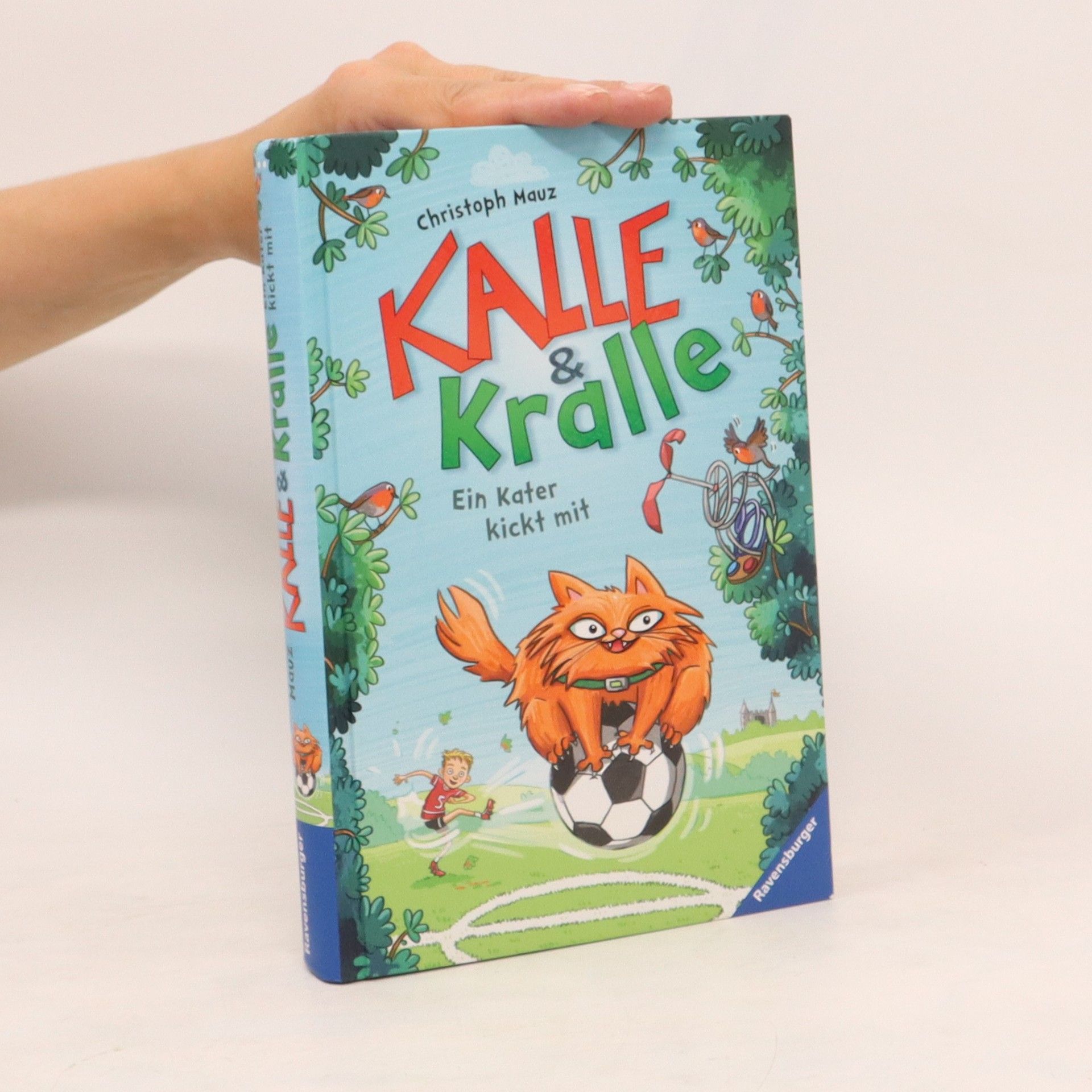 Christoph Mauz Kalle & Kralle, Band 2: Ein Kater kickt mit