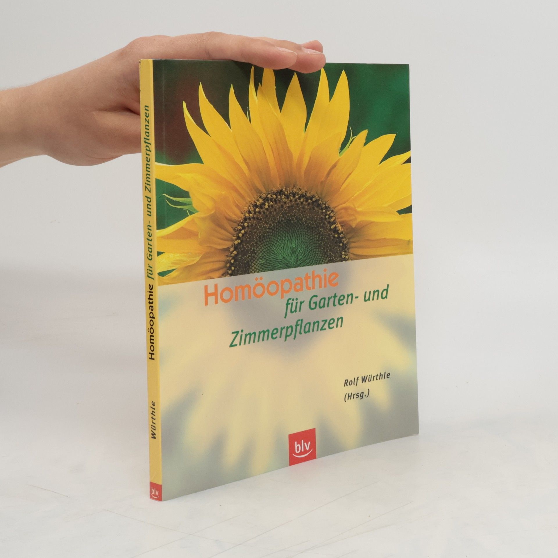 Rolf Würthle Homöopathie für Garten- und Zimmerpflanzen