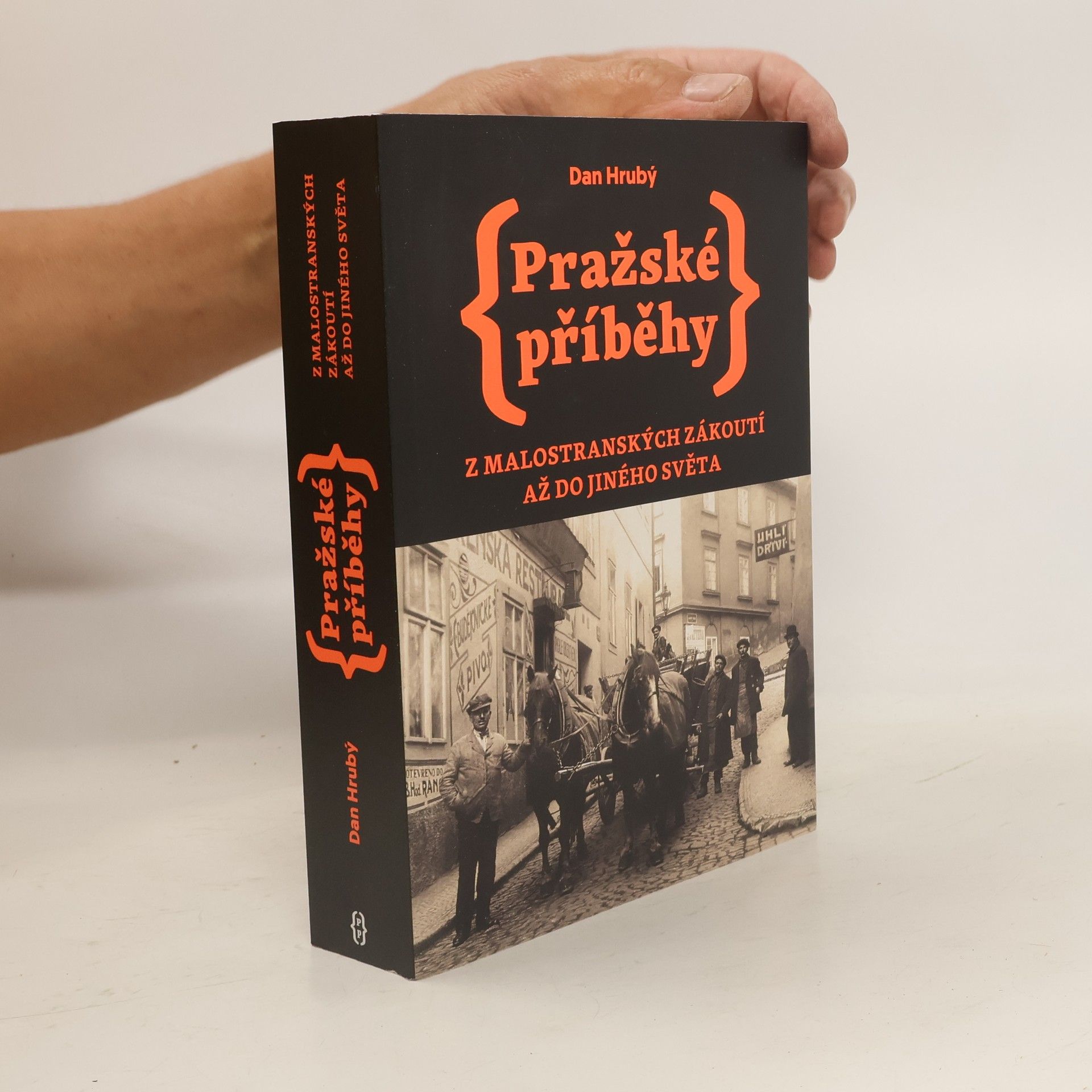 Dan Hrubý Pražské příběhy: Z malostranských zákoutí až do jiného světa