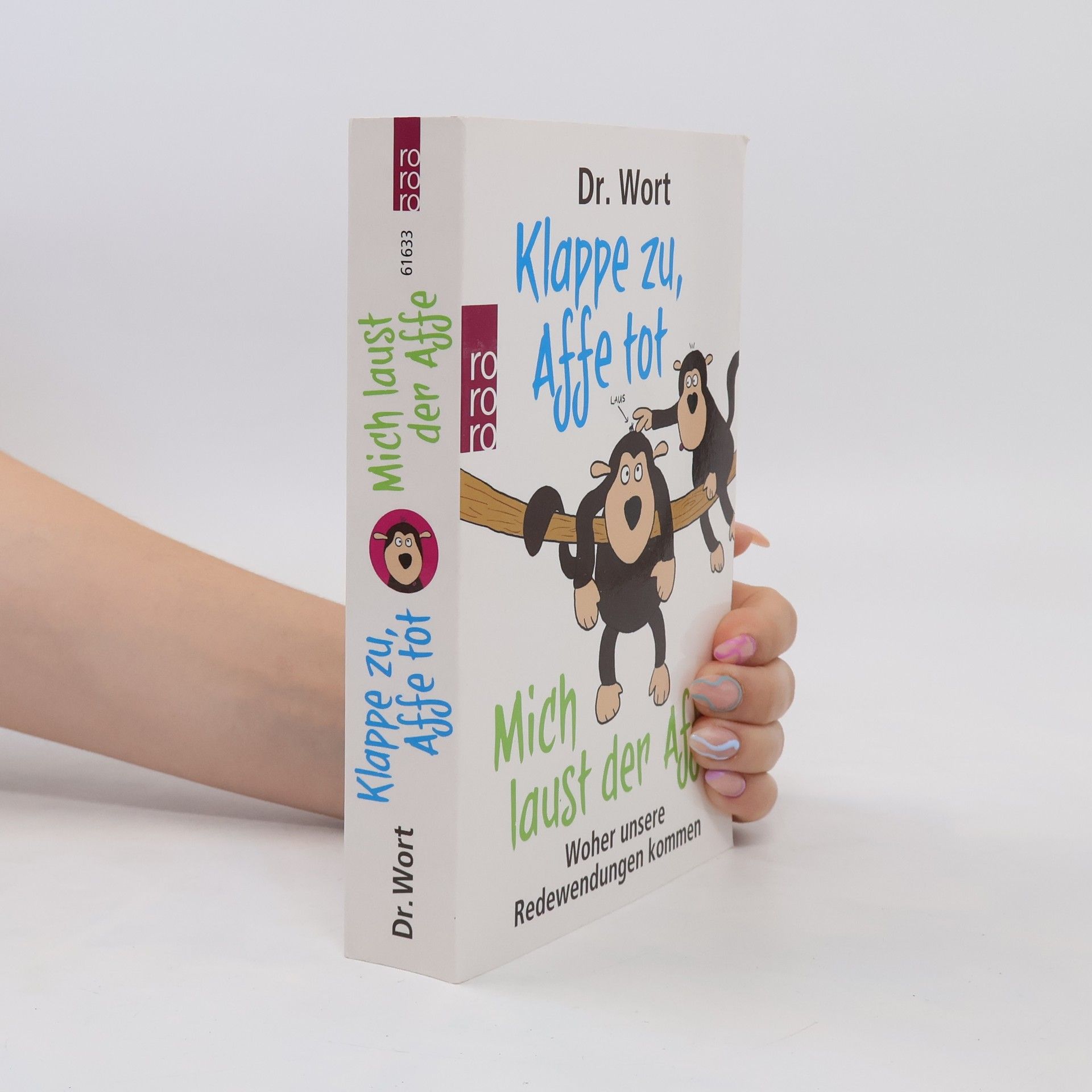 Dr. Wort Klappe zu, Affe tot - mich laust der Affe