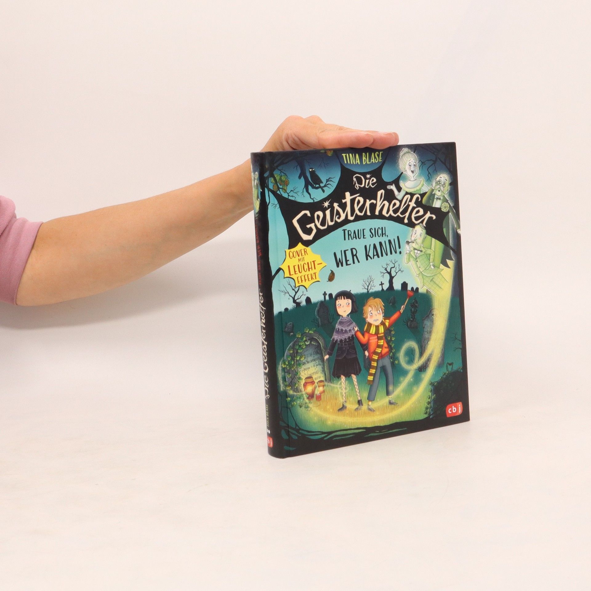 Tina Blase Traue sich, wer kann! / Die Geisterhelfer Bd.1