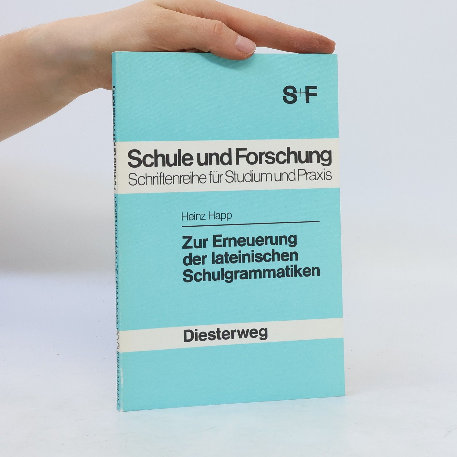 Heinz Happ Zur Erneuerung der lateinischen Schulgrammatiken
