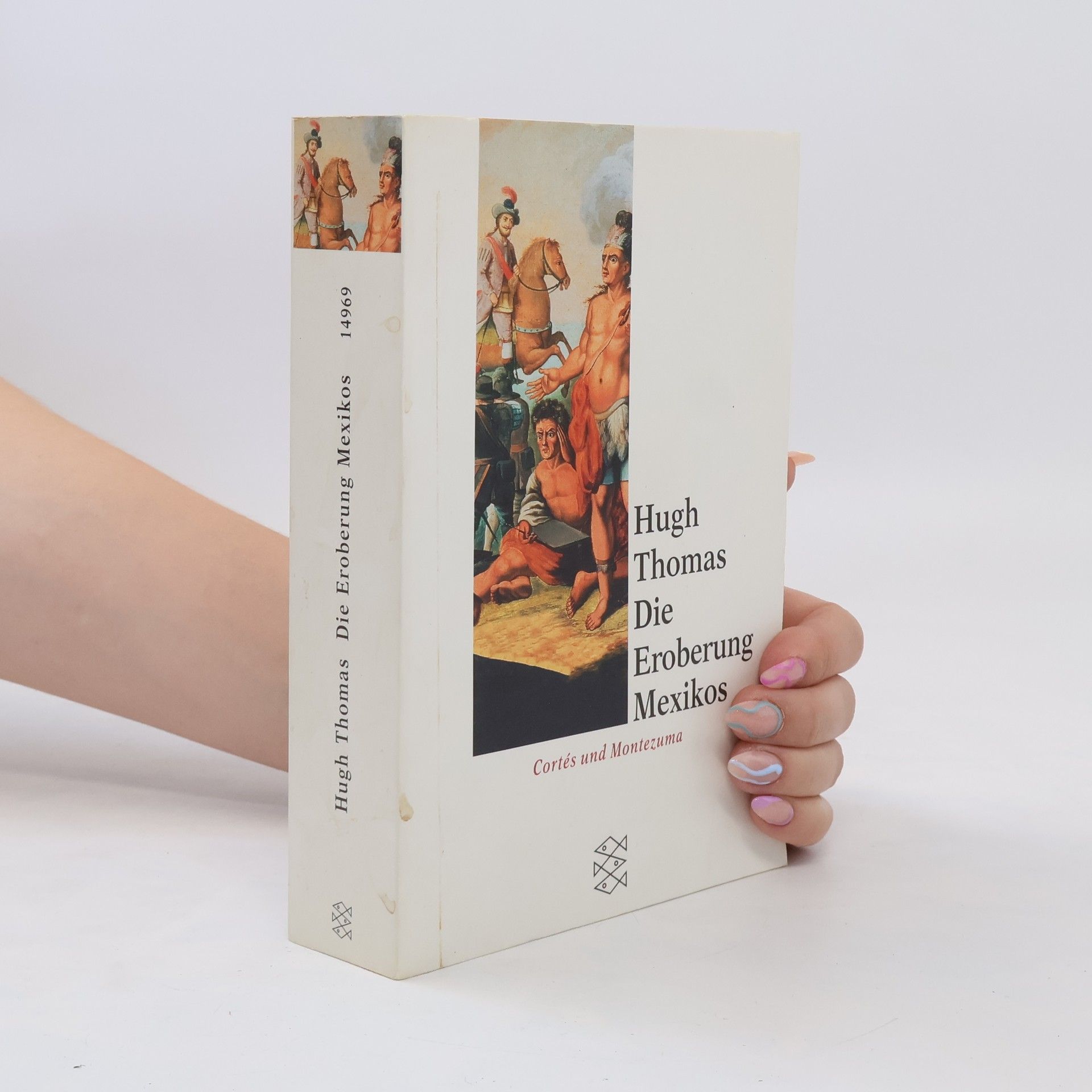 Hugh Thomas Die Eroberung Mexikos