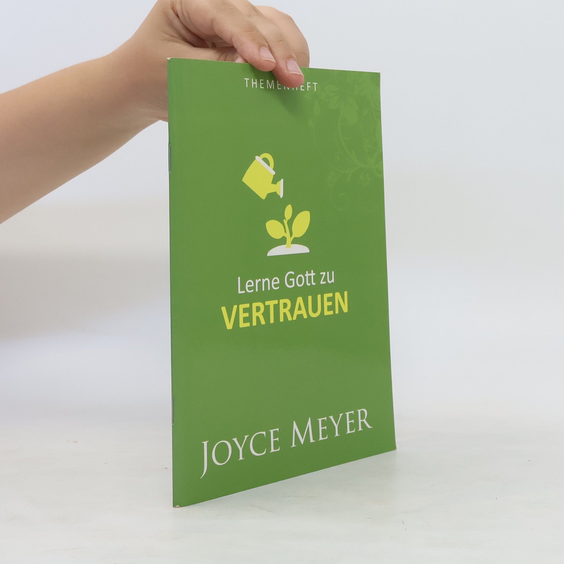 Joyce Meyer Lerne Gott zu Vertrauen