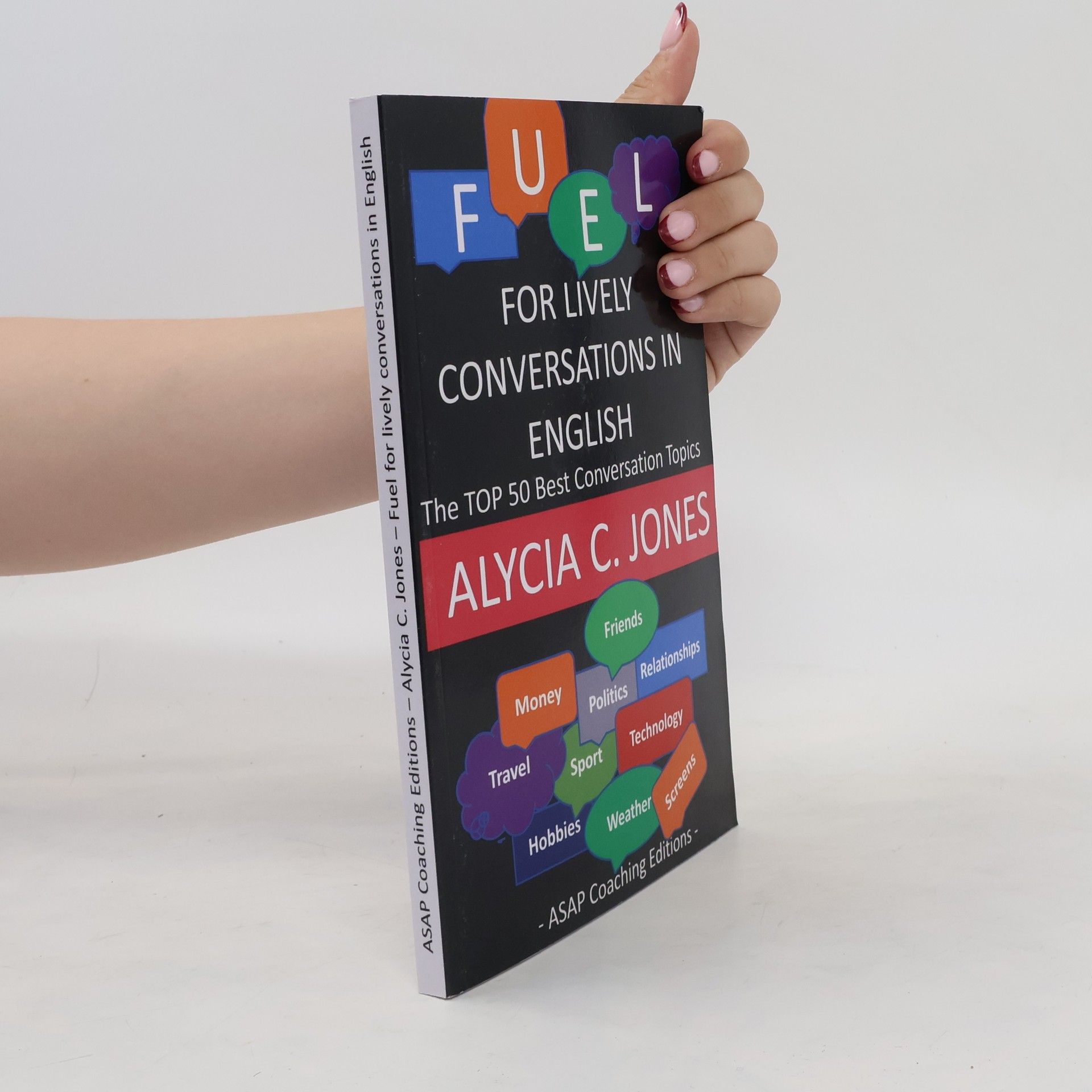 Alycia C. Jones Fuel for Lively Conversations in English