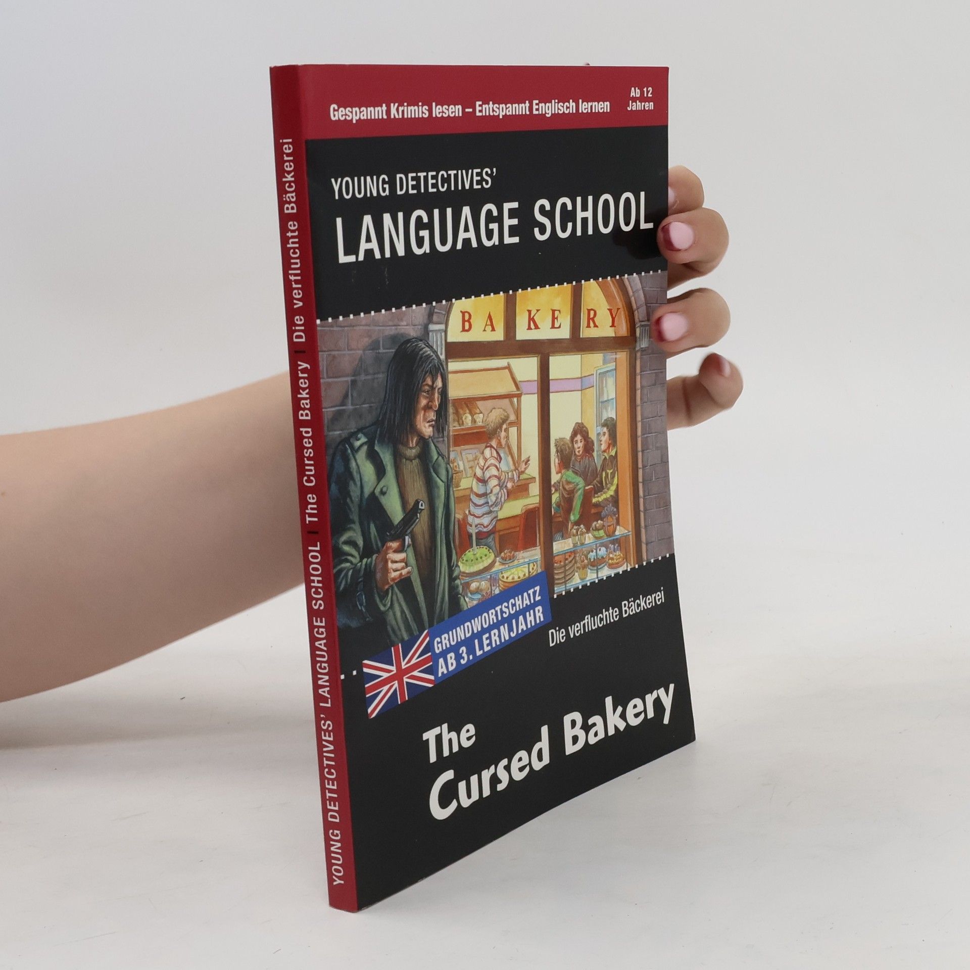 Gabi Neumayer Young Detectives' Language School. The Cursed Bakery. Die verfluchte Bäckerei