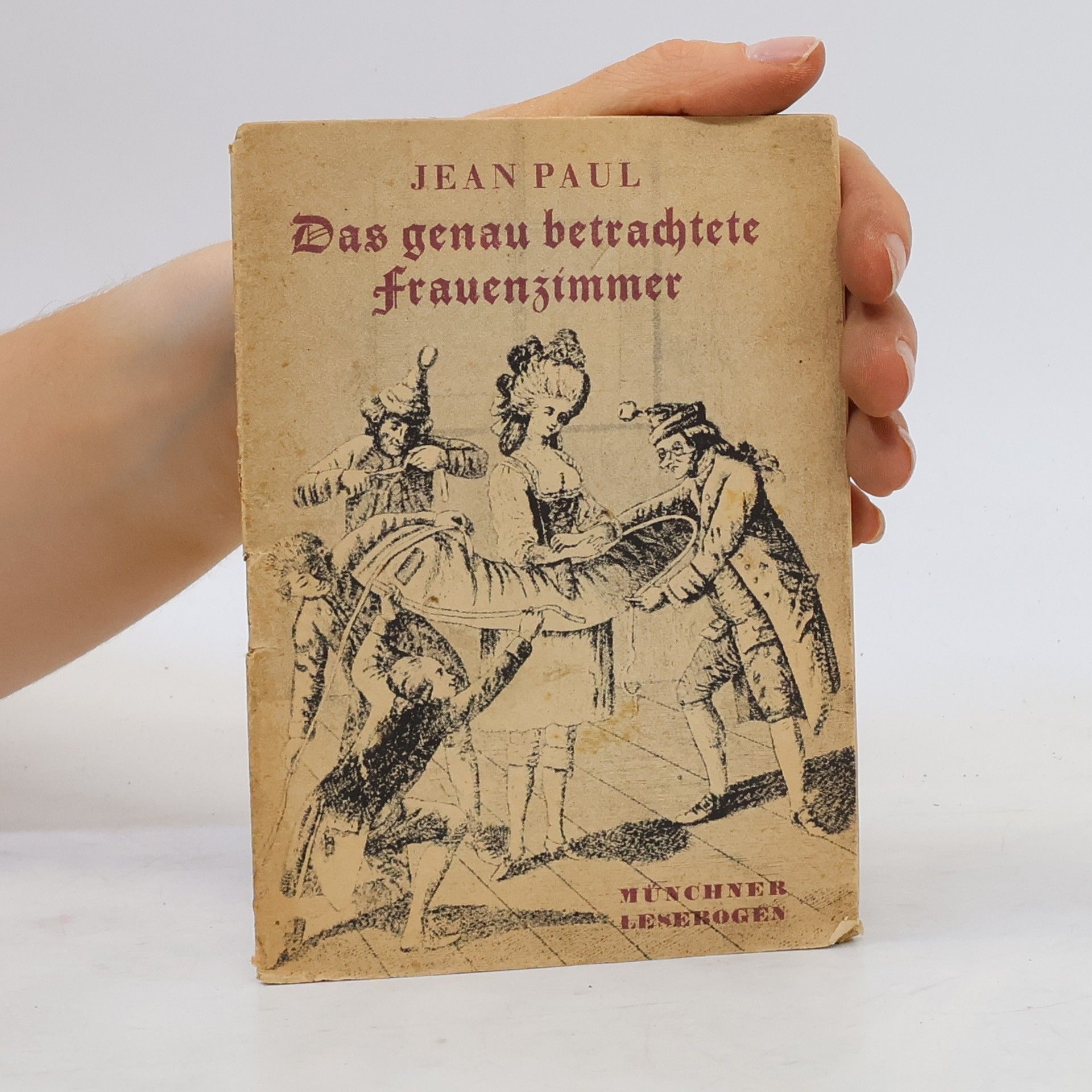 Jean Paul Das genau betrachtete Frauenzimmer